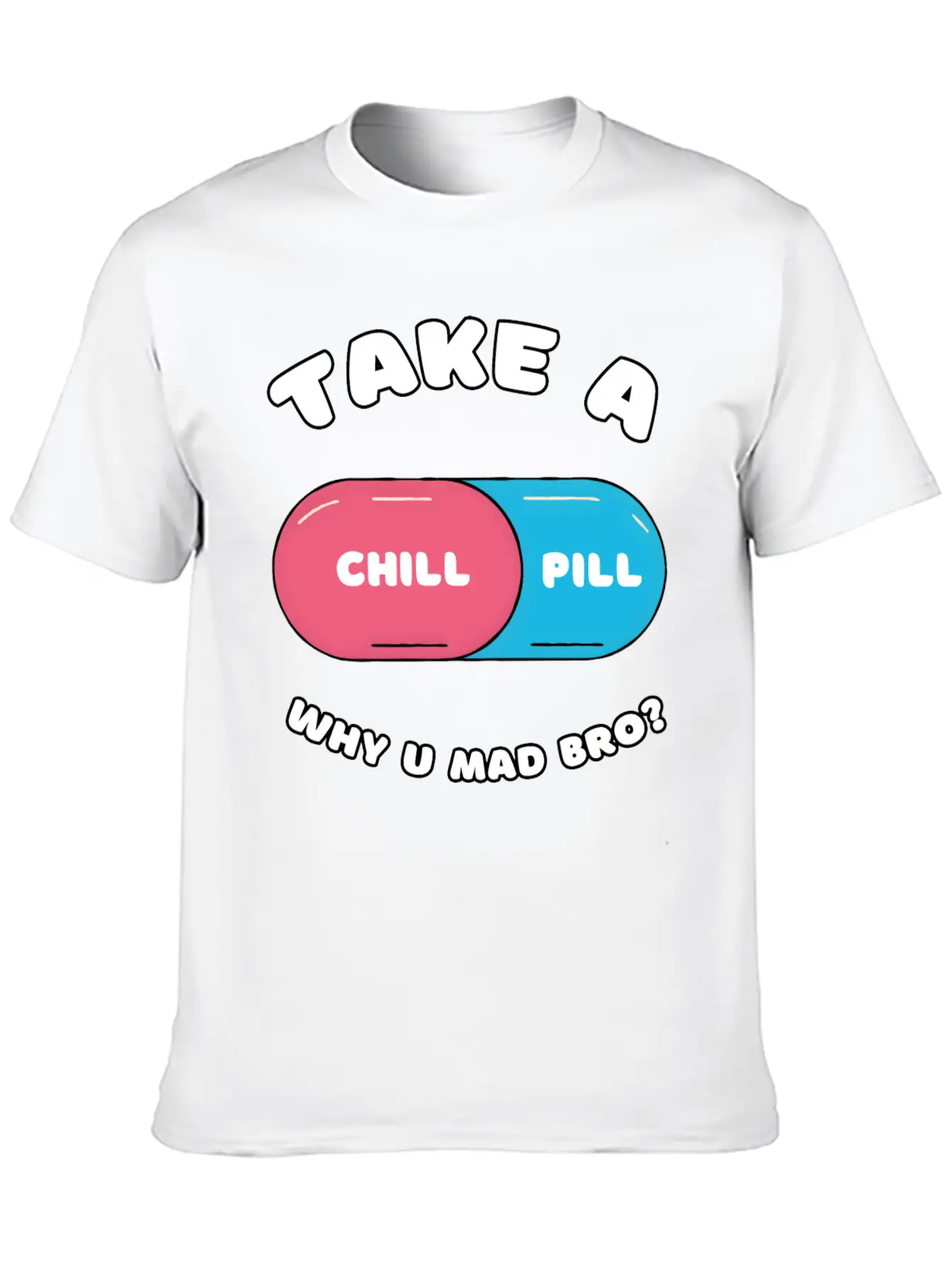 Take A Chill Pill Unisex Casual T-Shirt – Clean Design For Daily Comfort