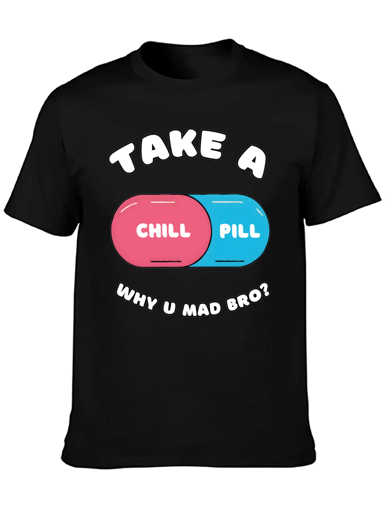 Take A Chill Pill Unisex Casual T-Shirt – Clean Design For Daily Comfort