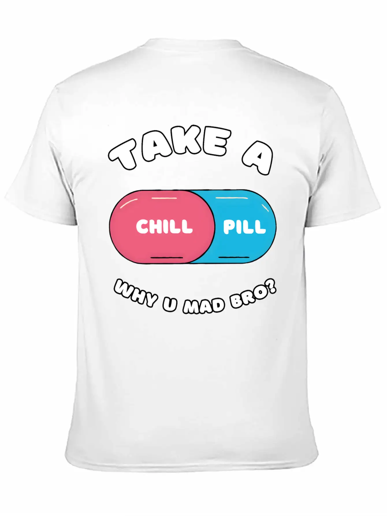 Take A Chill Pill Unisex Casual T-Shirt – Clean Design For Daily Comfort