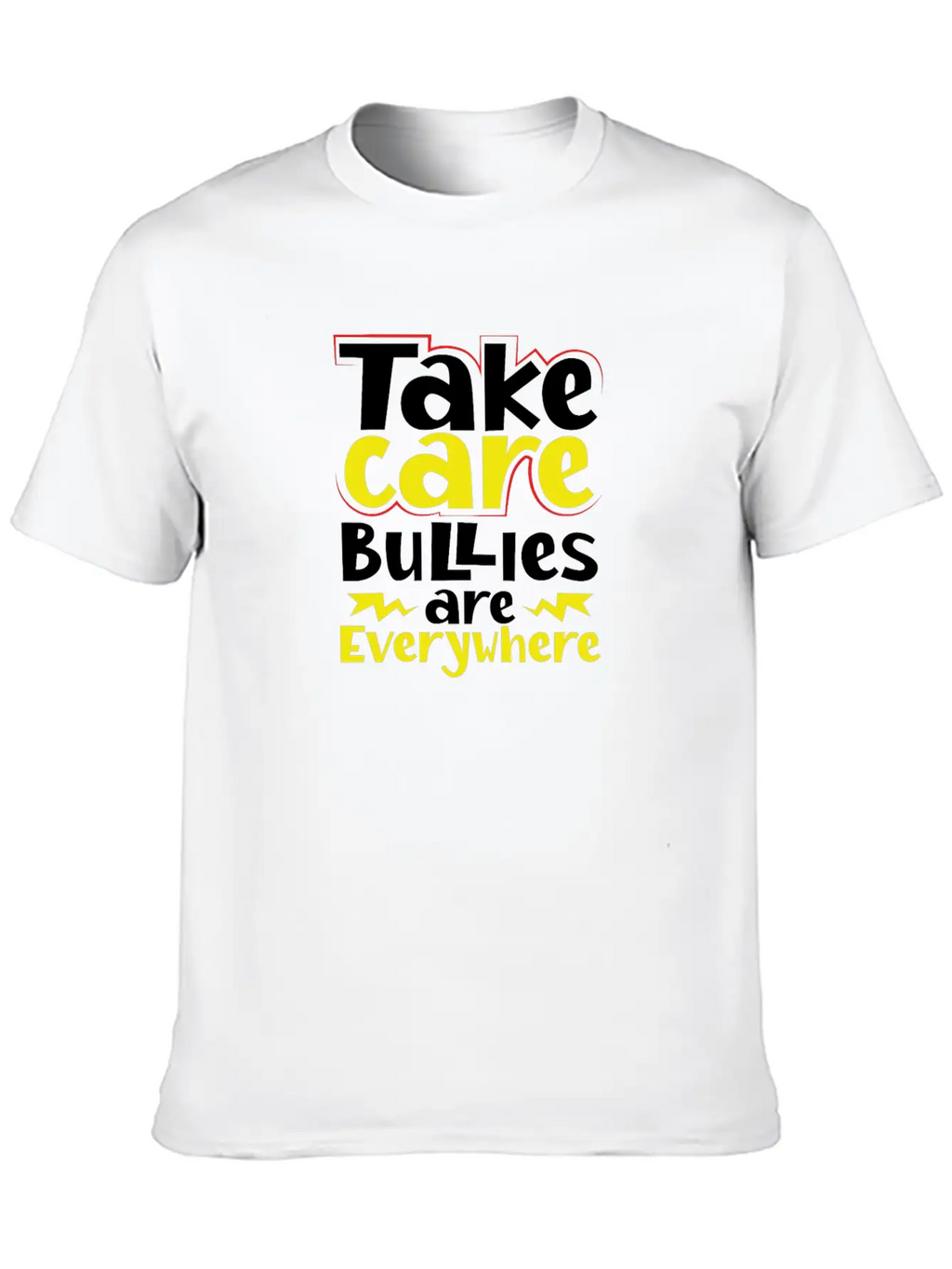 Take Care Bullies Are Everywhere Anti Bullying Essential Cotton Tee For Daily Outfits – Unisex Style