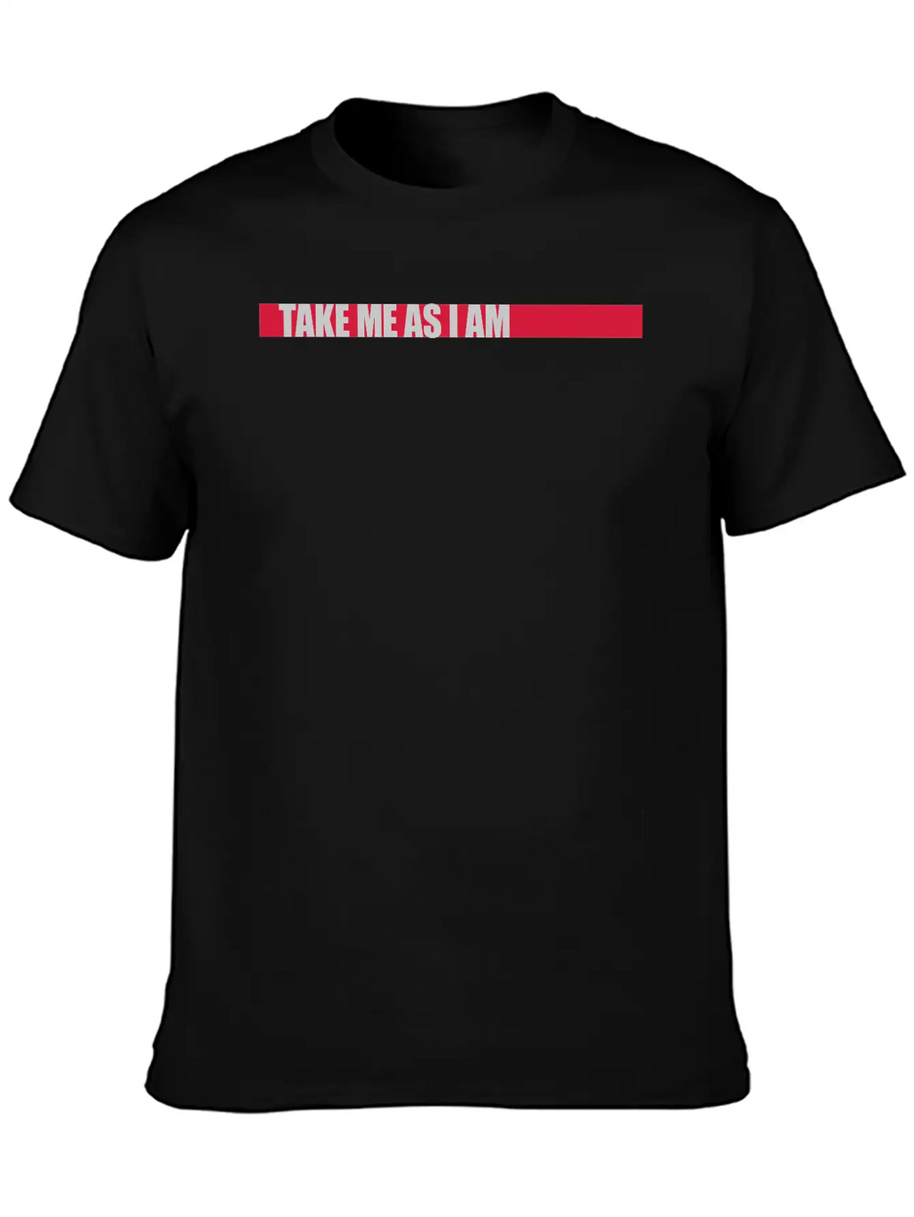 Take Me As Chara Unisex Casual T-Shirt – Clean Design For Daily Comfort