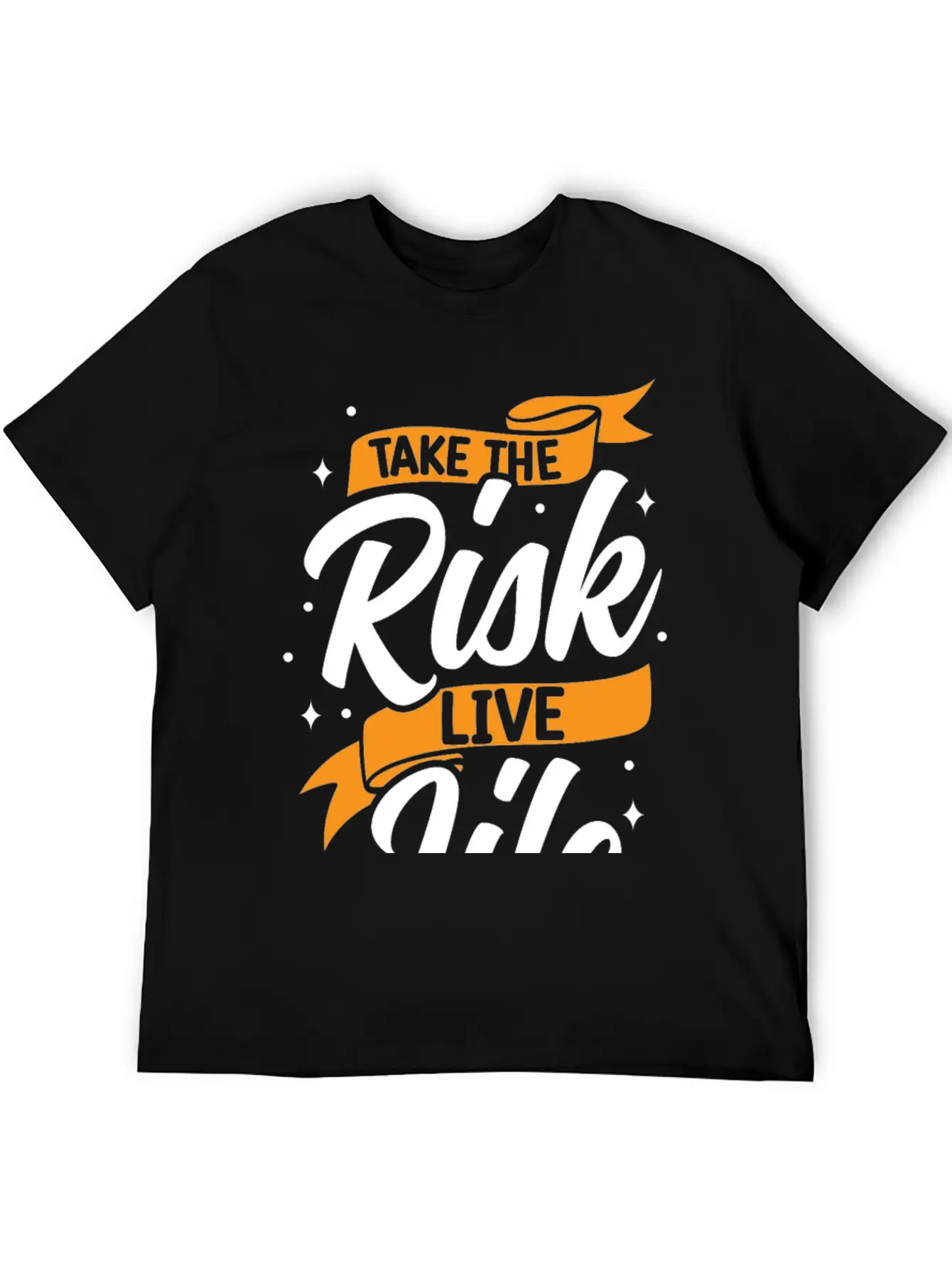 Take Risks Live Life Unisex Casual T-Shirt – Clean Design For Daily Comfort