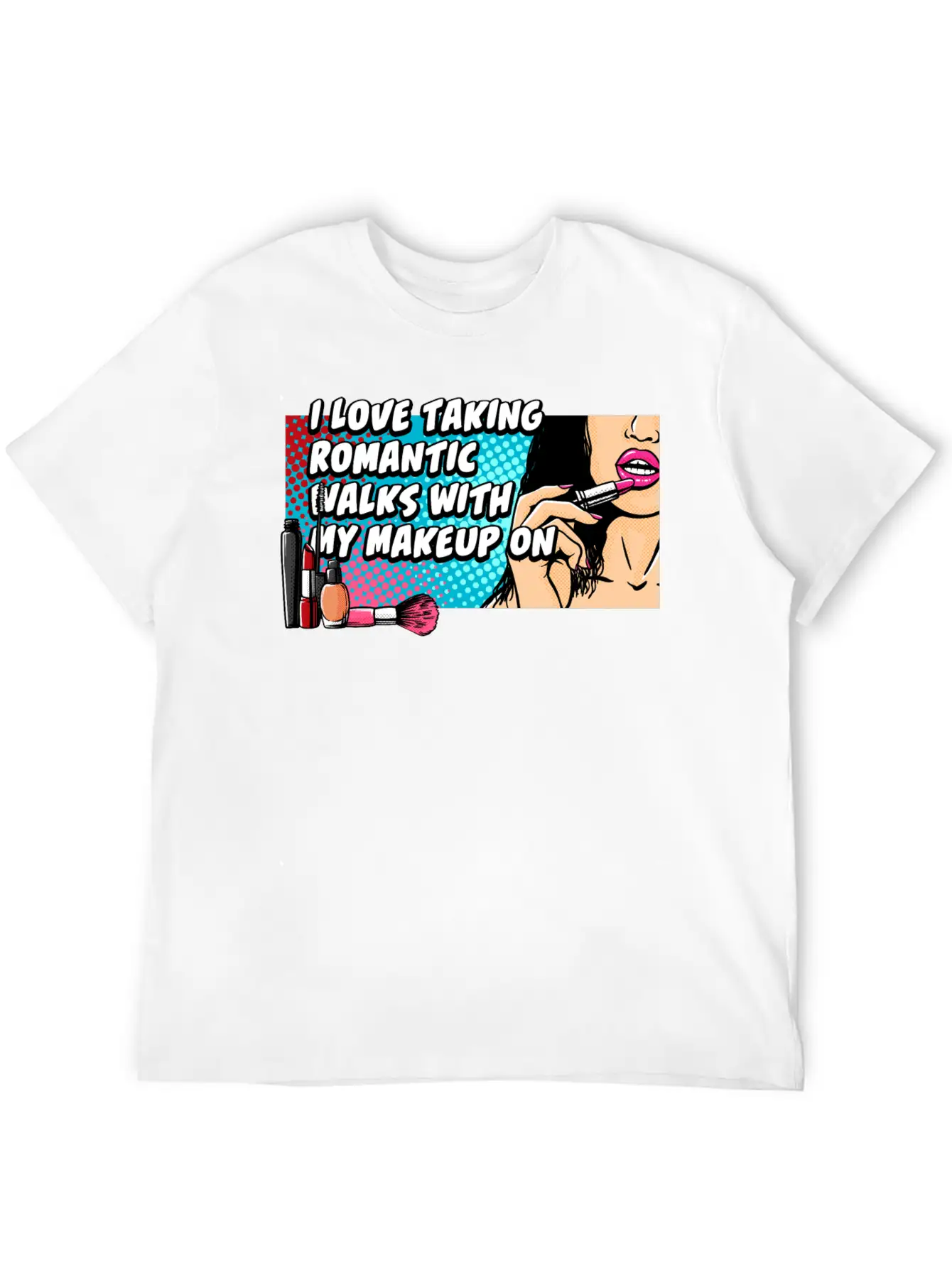 Taking Romantic Walks With Makeup On Confidence Be Breathable Soft Cotton T-Shirt – Timeless Casual Look