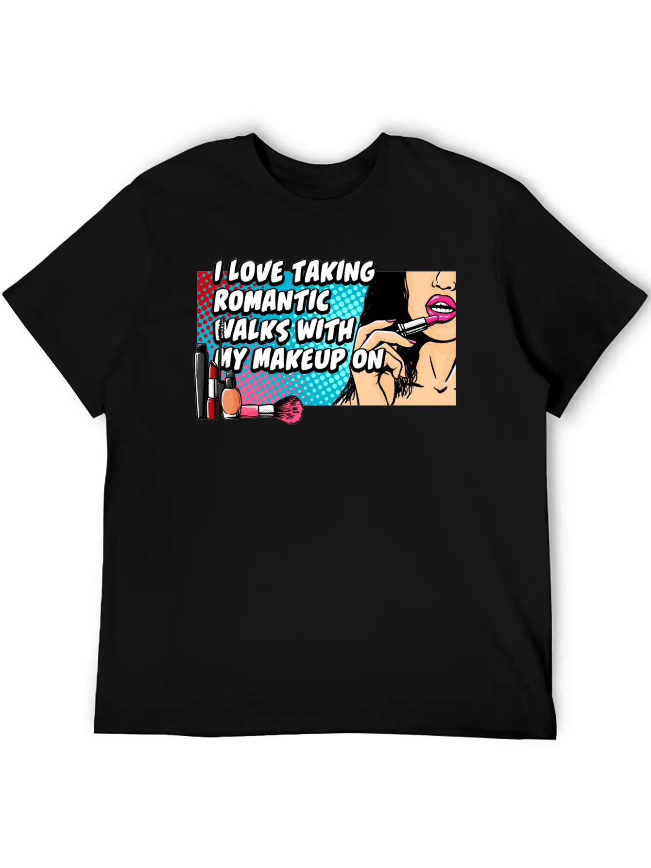Taking Romantic Walks With Makeup On Confidence Be Breathable Soft Cotton T-Shirt – Timeless Casual Look