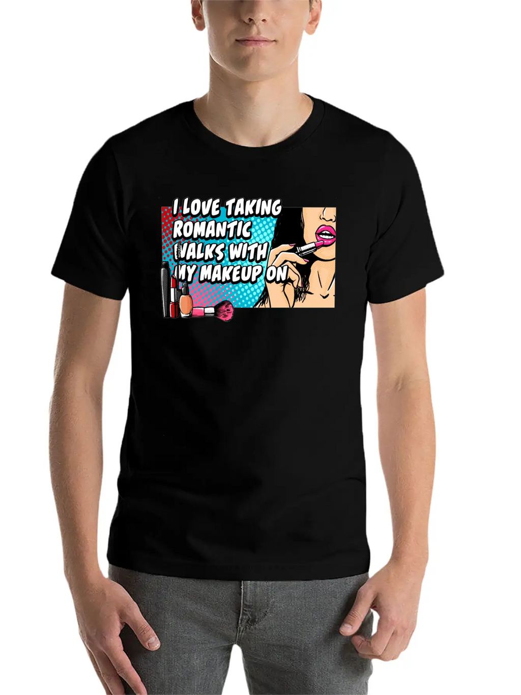 Taking Romantic Walks With Makeup On Confidence Be Breathable Soft Cotton T-Shirt – Timeless Casual Look