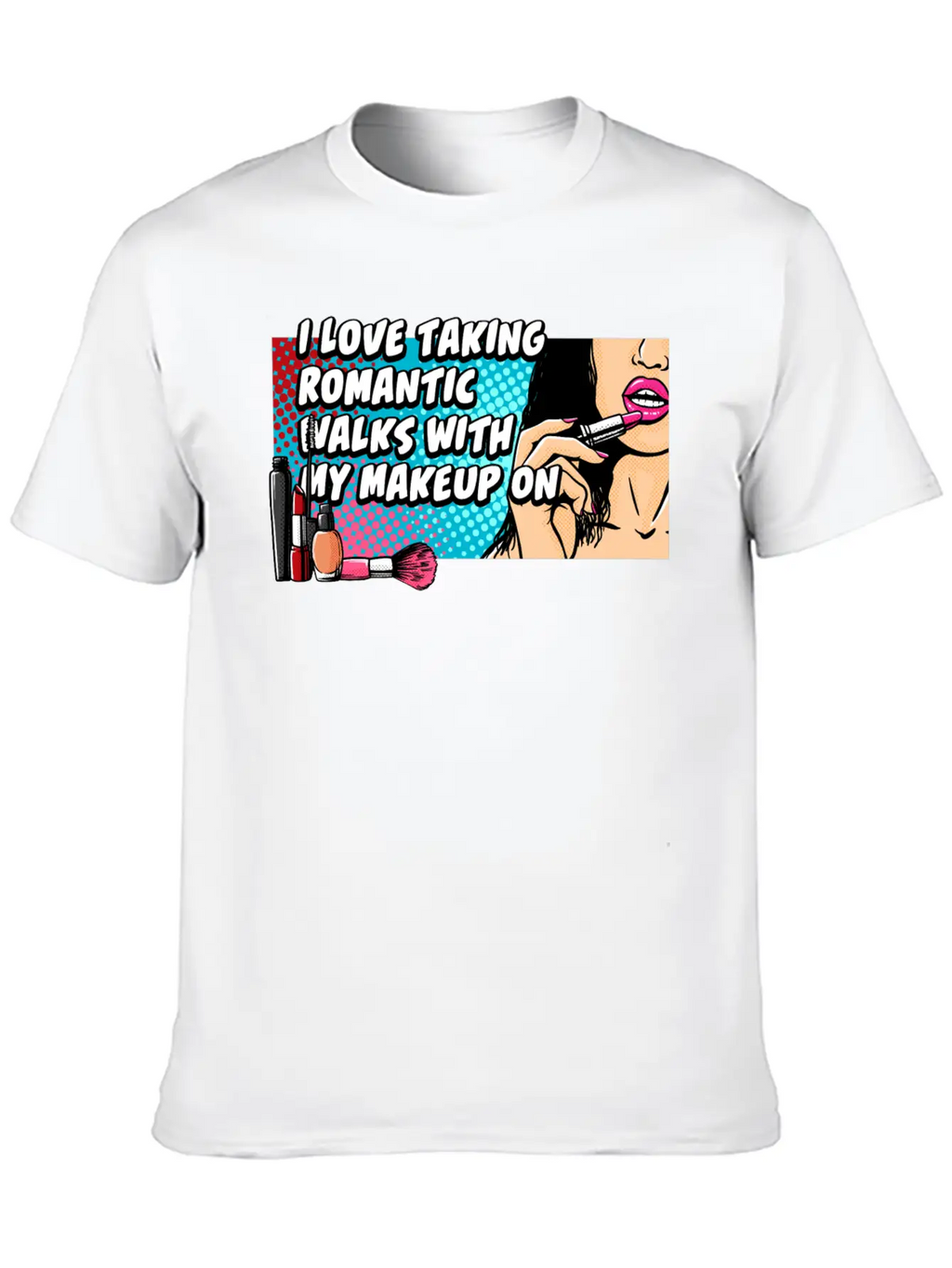 Taking Romantic Walks With Makeup On Confidence Be Breathable Soft Cotton T-Shirt – Timeless Casual Look