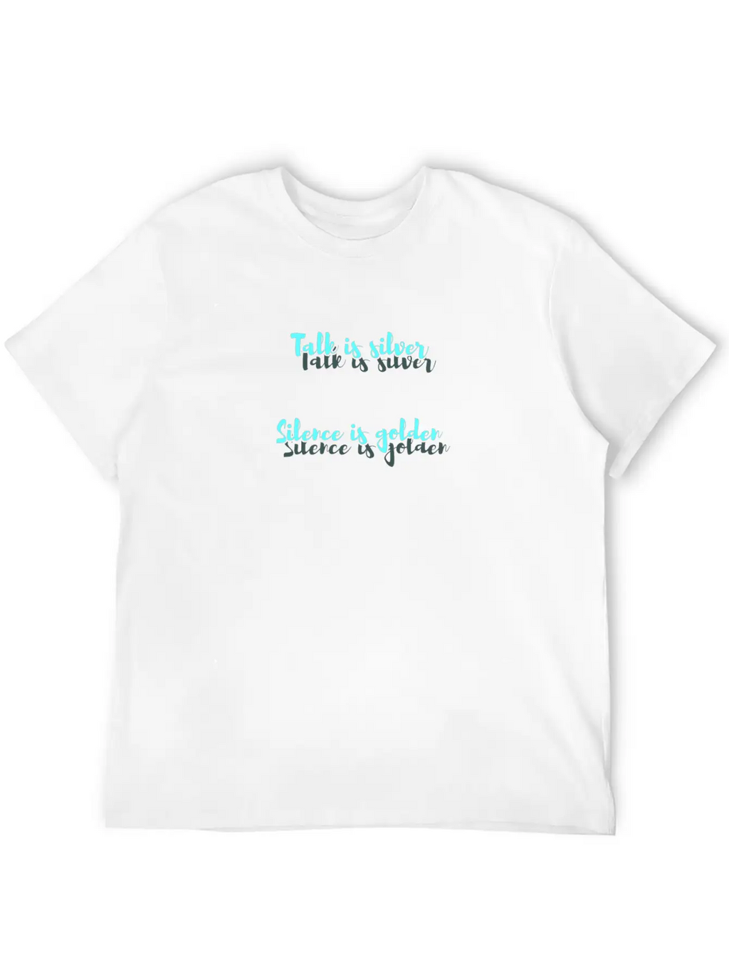 Talk Is Silver - Silence Is Golden Breathable Soft Cotton T-Shirt – Timeless Casual Look