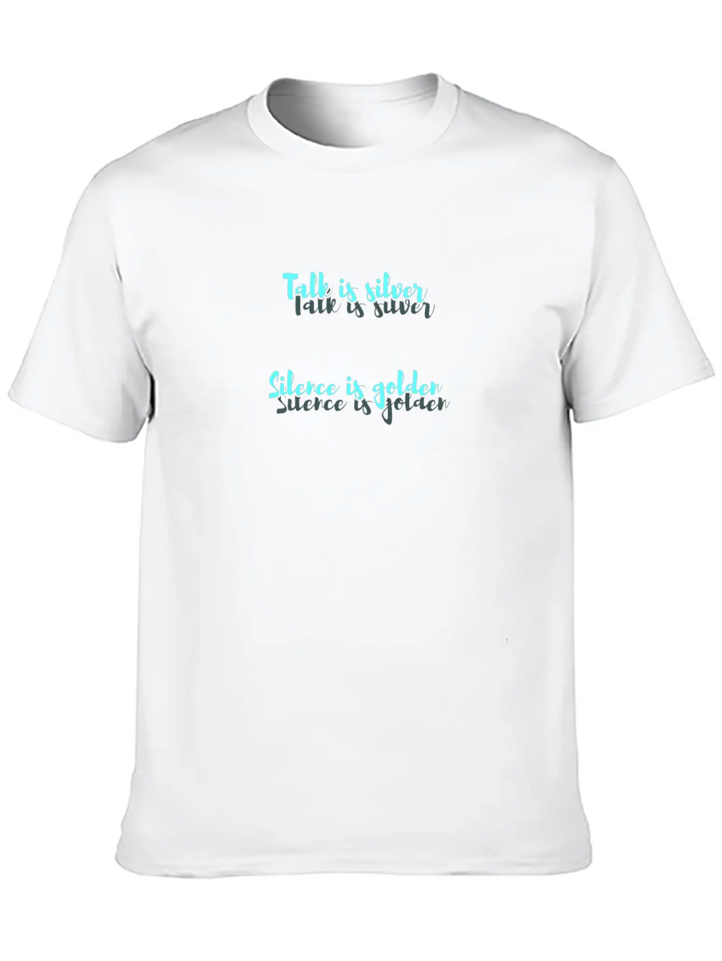 Talk Is Silver - Silence Is Golden Breathable Soft Cotton T-Shirt – Timeless Casual Look