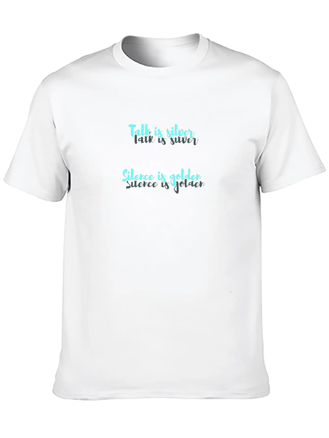 Talk Is Silver - Silence Is Golden Breathable Soft Cotton T-Shirt – Timeless Casual Look