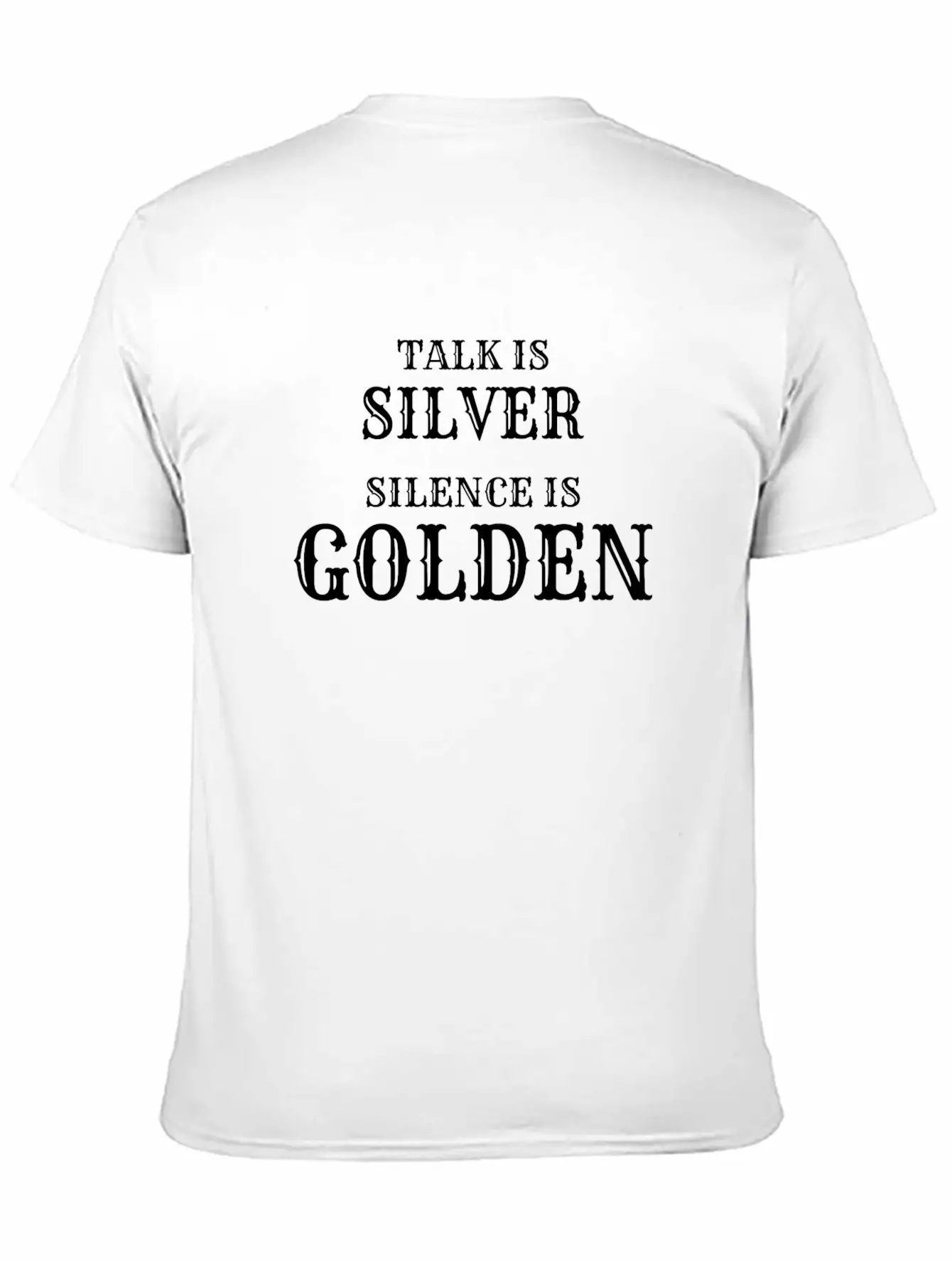 Talk Is Silver Silence Is Golden Classic Fit Graphic Tee For Daily Comfort – Unisex Cotton Shirt