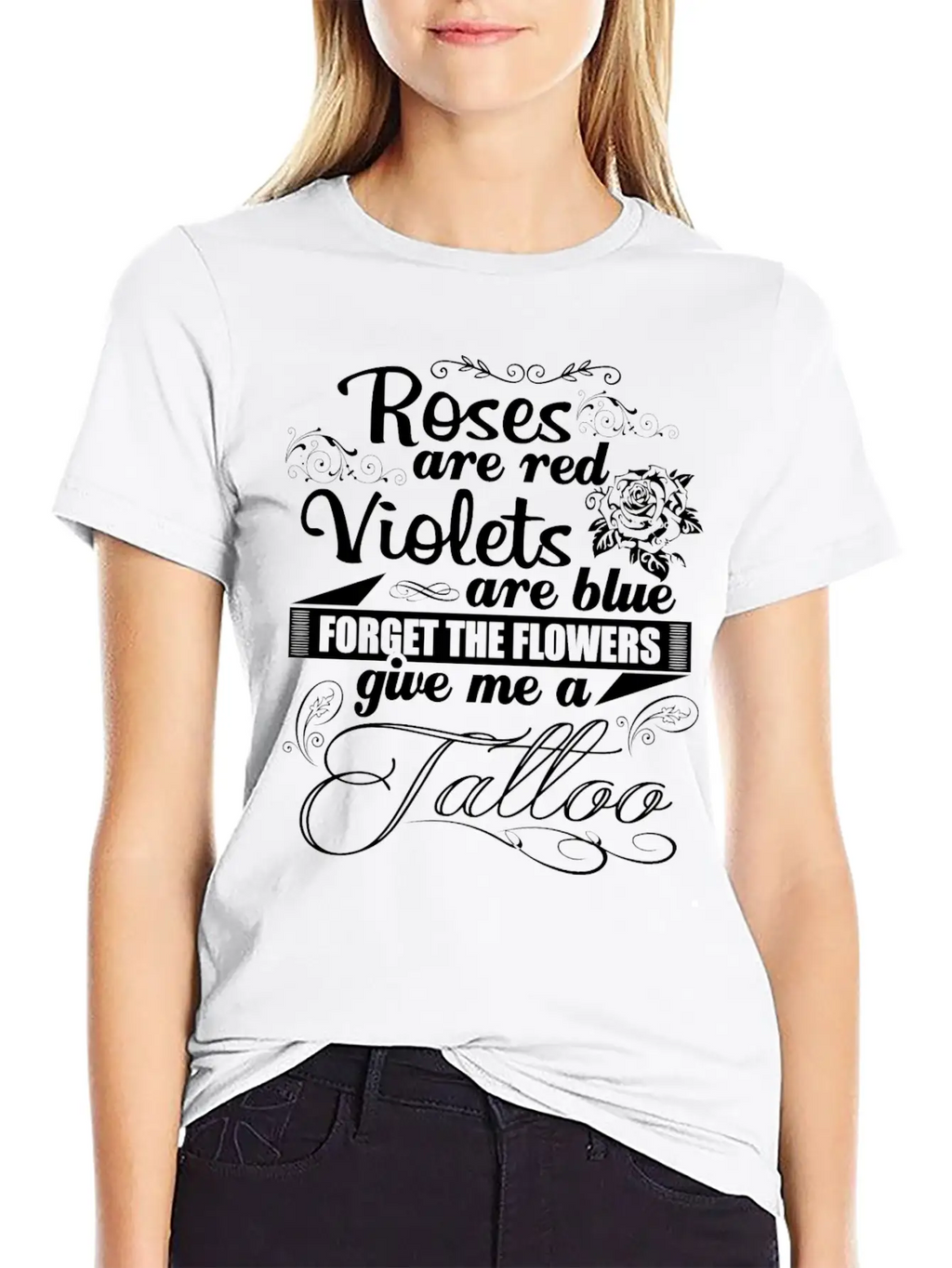 Tattoo - Forget The Flowers Give Me A Tattoo Tee Unisex Short Sleeve Soft Cotton T-Shirt – Casual Everyday Wear