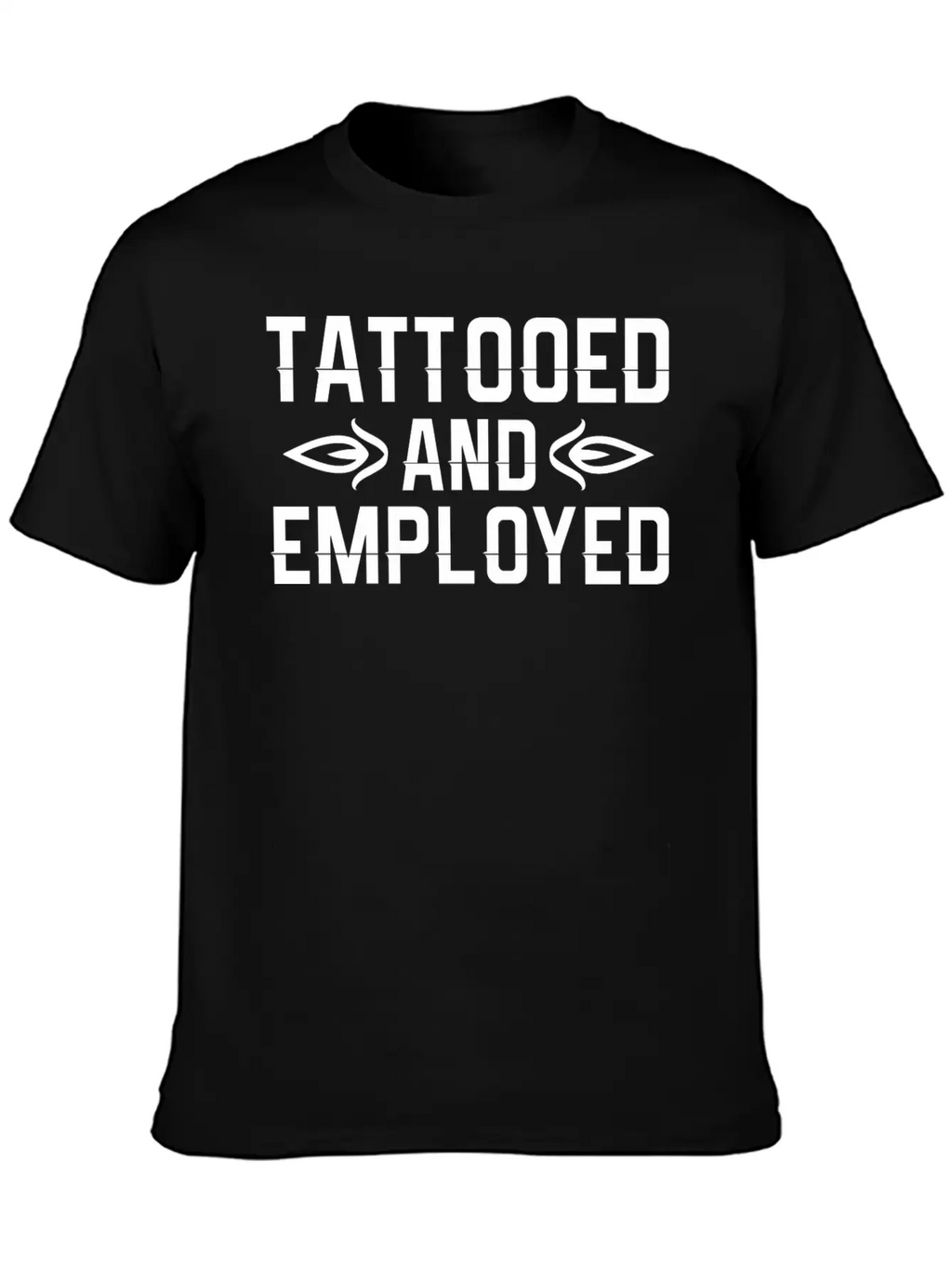 Tattooed And Employed Tattoo Lover Unisex Casual T-Shirt – Clean Design For Daily Comfort