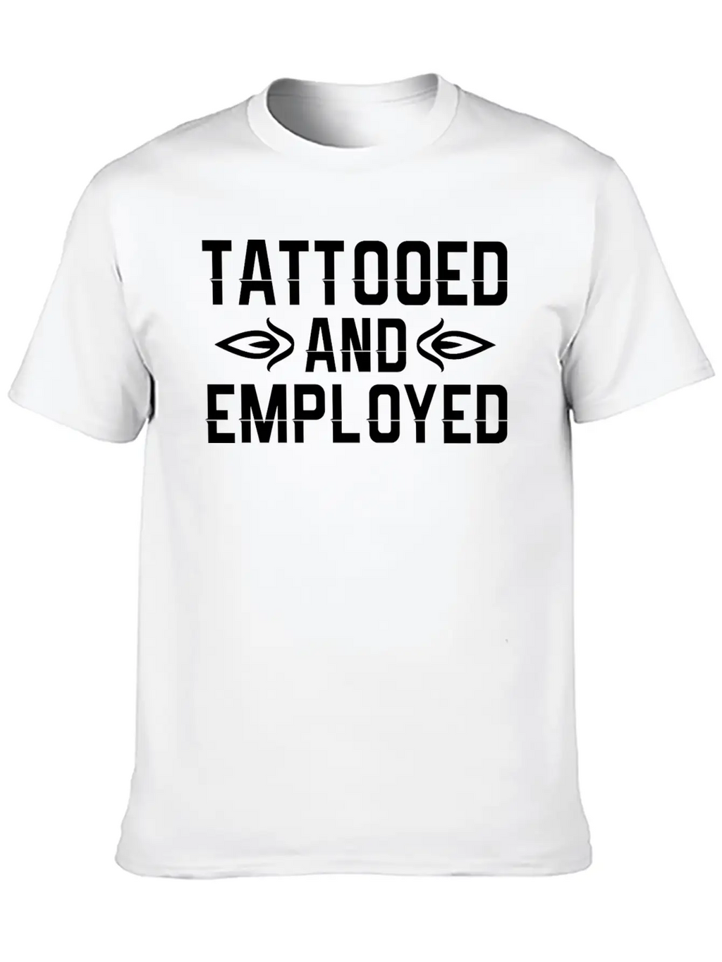 Tattooed And Employed Tattoo Lover Unisex Casual T-Shirt – Clean Design For Daily Comfort