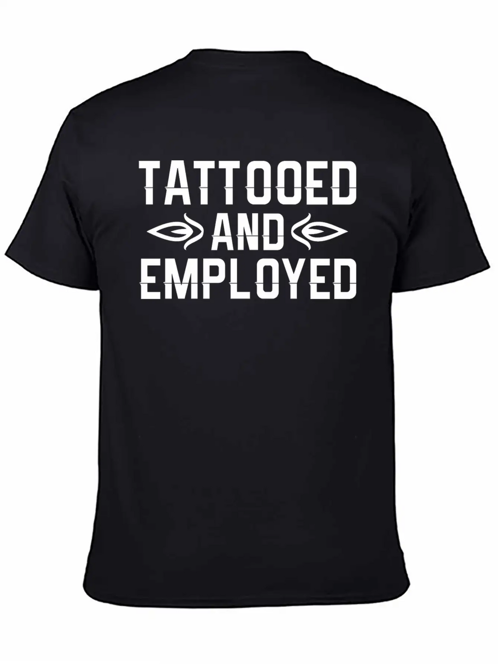 Tattooed And Employed Tattoo Lover Unisex Casual T-Shirt – Clean Design For Daily Comfort