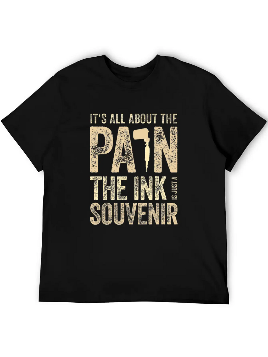 Tattooist Gift Idea All About The Pain Ink The Casual Graphic T-Shirt – Simple And Comfortable Daily Wear