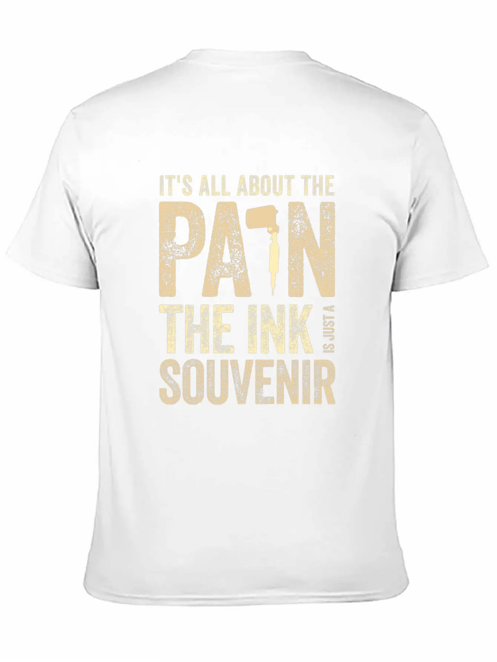 Tattooist Gift Idea All About The Pain Ink The Casual Graphic T-Shirt – Simple And Comfortable Daily Wear
