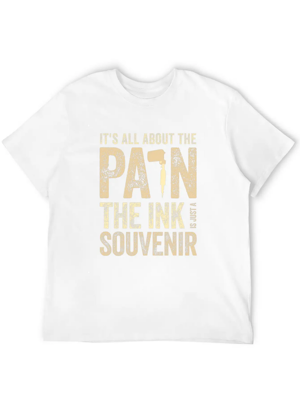 Tattooist Gift Idea All About The Pain Ink The Casual Graphic T-Shirt – Simple And Comfortable Daily Wear