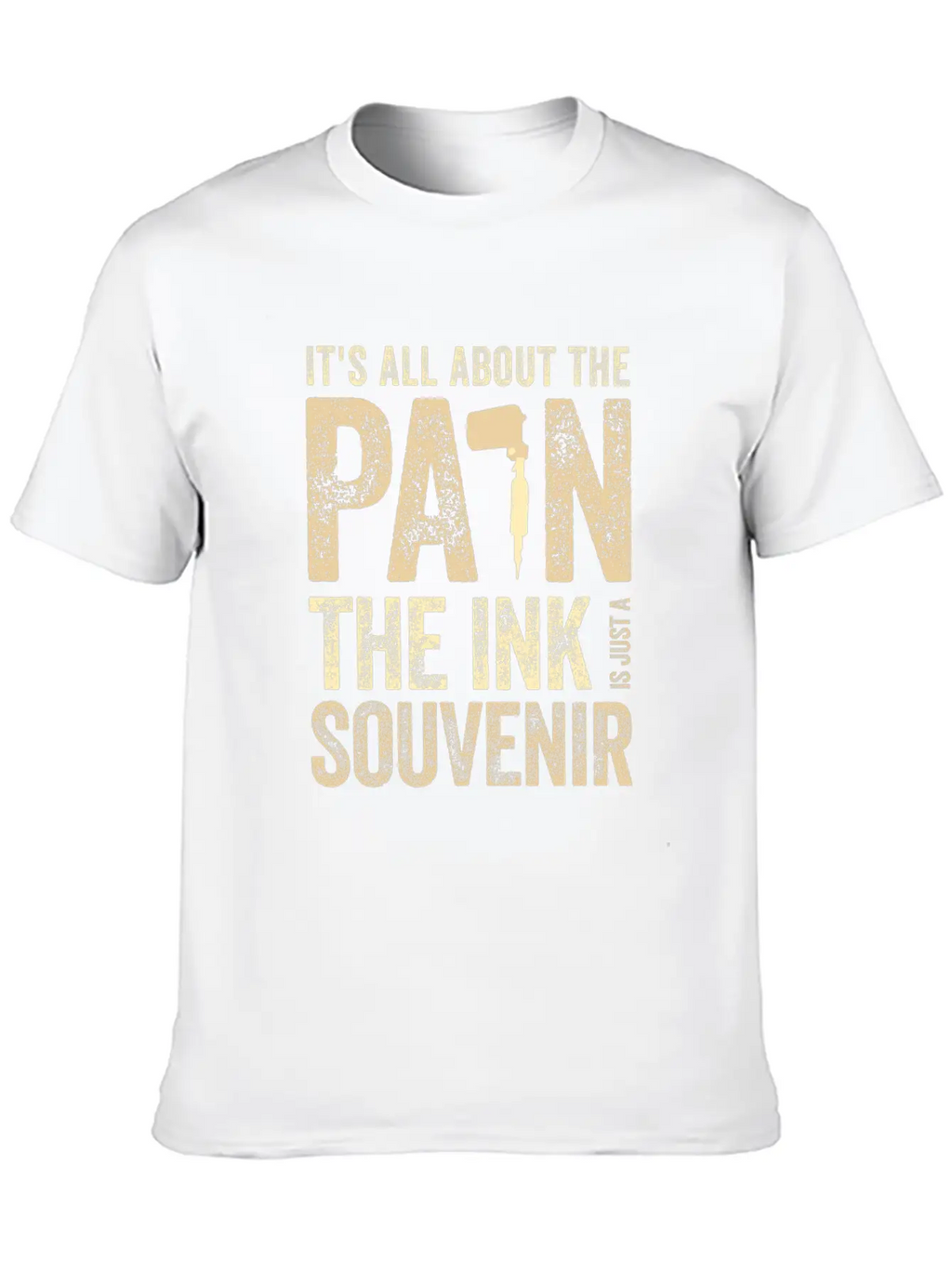 Tattooist Gift Idea All About The Pain Ink The Casual Graphic T-Shirt – Simple And Comfortable Daily Wear