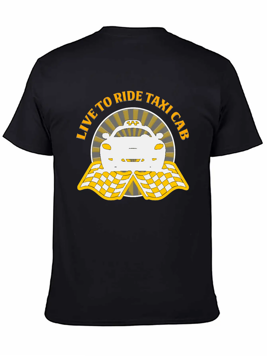 Taxi Driver - Live To Ride Taxi Cab Unisex Short Sleeve Soft Cotton T-Shirt – Casual Everyday Wear