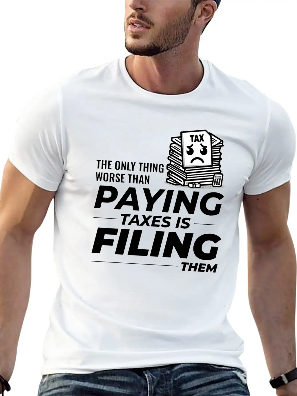 Taxing Humor: Paying And Filing Funny Breathable Soft Cotton T-Shirt – Timeless Casual Look