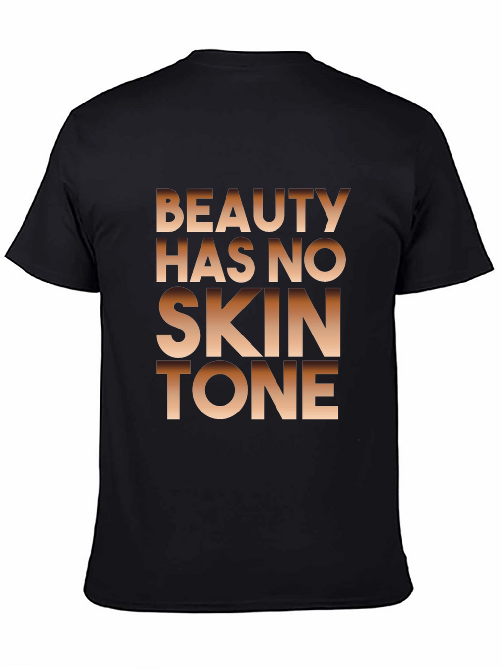 Beauty Has No Skin Tone Graphic Tee