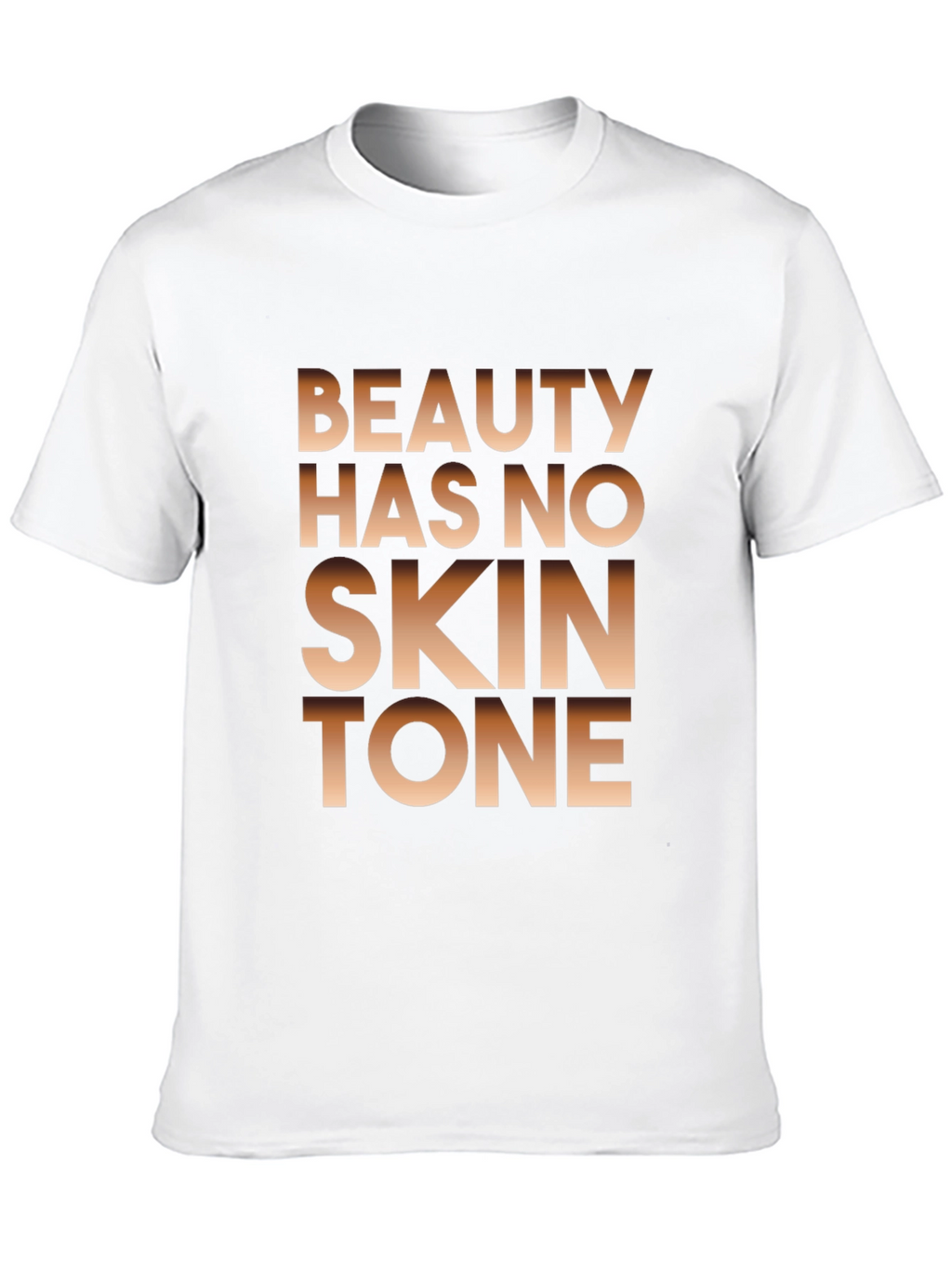 Beauty Has No Skin Tone Graphic Tee