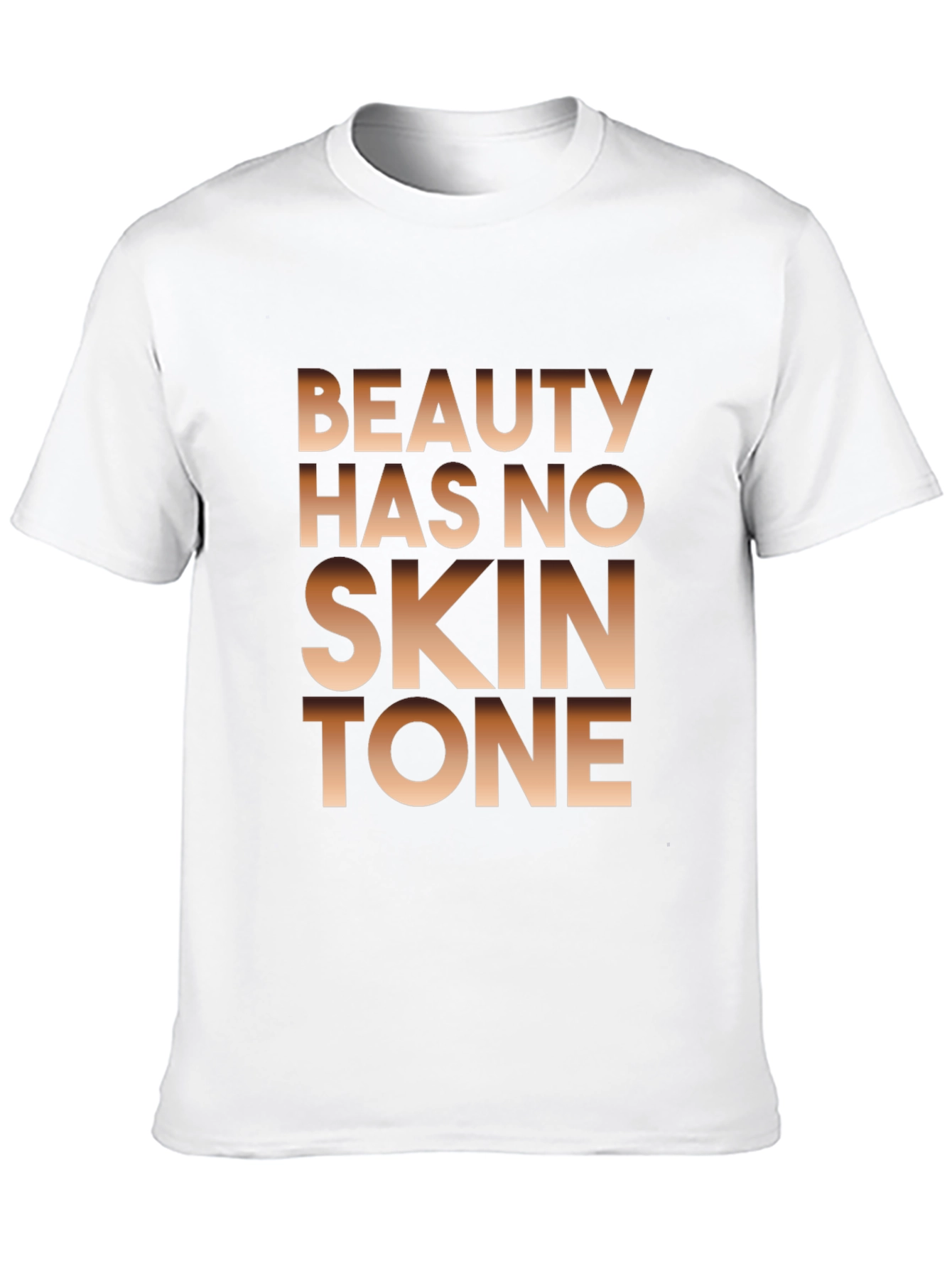 Beauty Has No Skin Tone Graphic Tee
