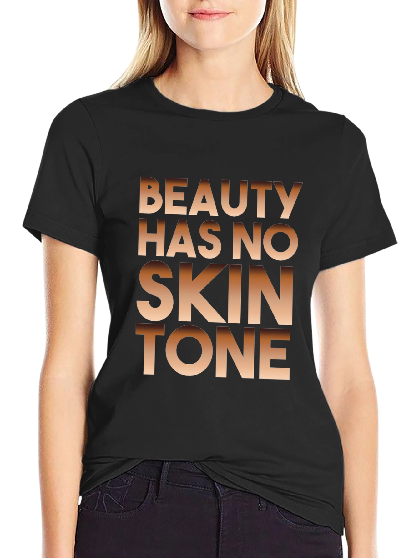 Beauty Has No Skin Tone Graphic Tee