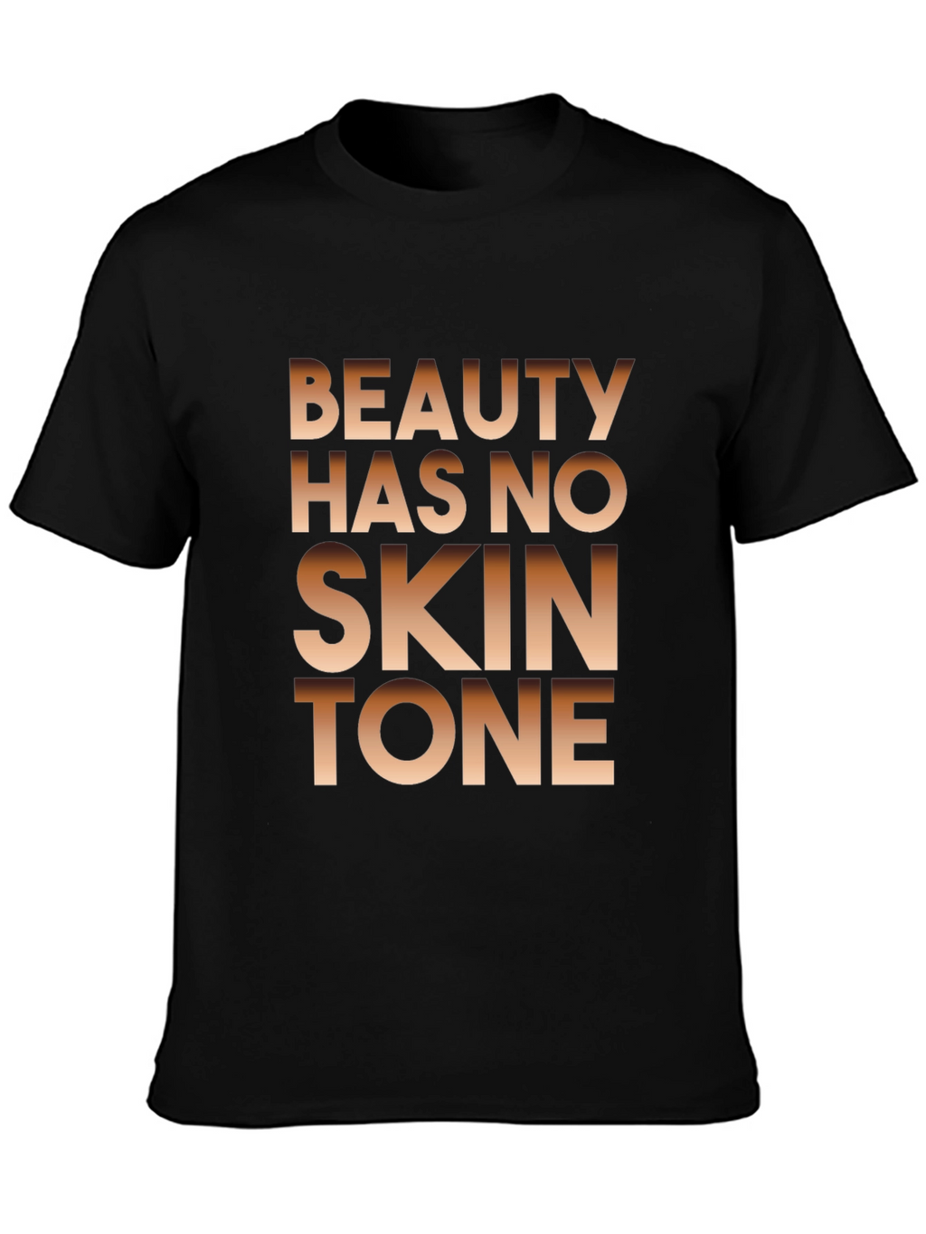 Beauty Has No Skin Tone Graphic Tee