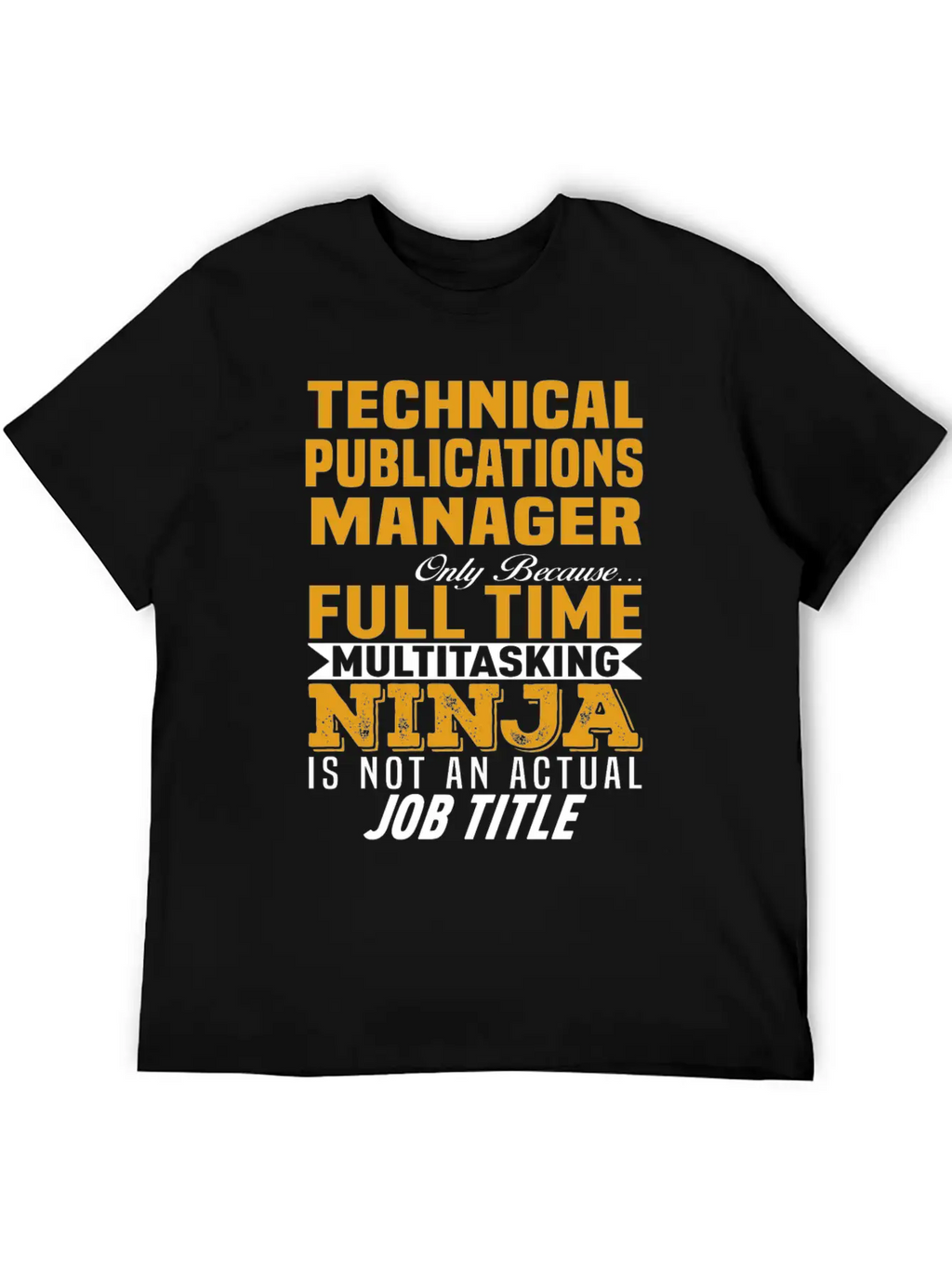 Technical Publications Manager Unisex Casual T-Shirt – Clean Design For Daily Comfort