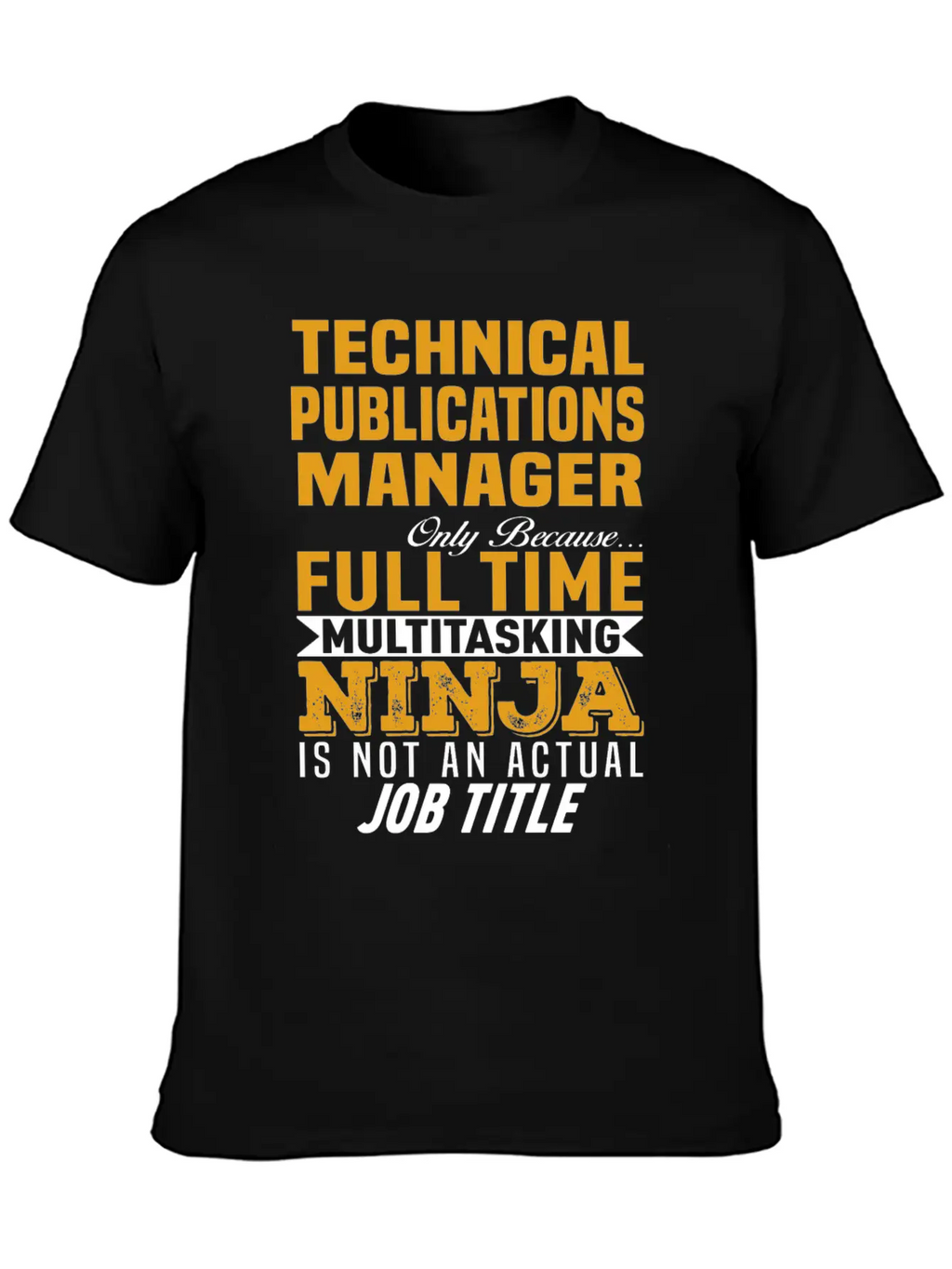 Technical Publications Manager Unisex Casual T-Shirt – Clean Design For Daily Comfort
