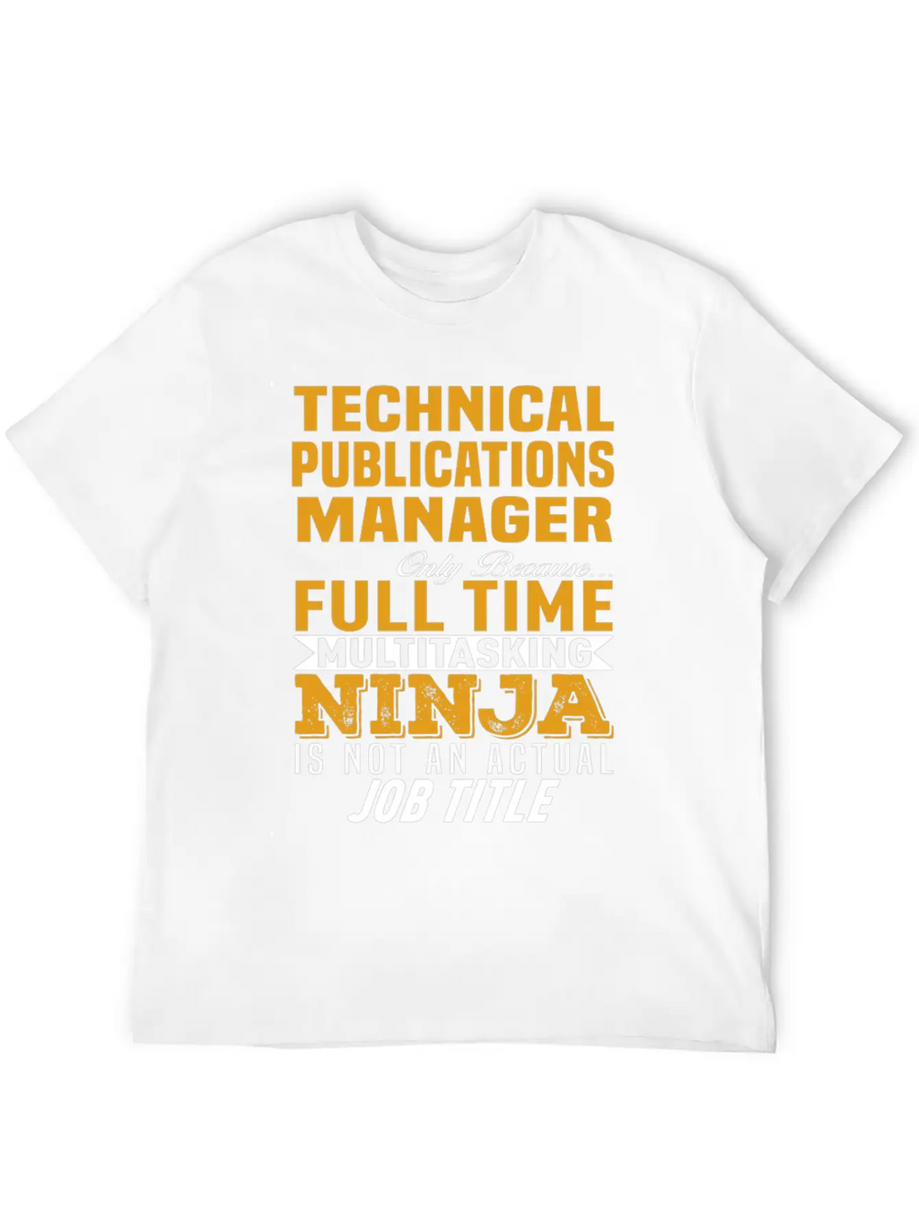 Technical Publications Manager Unisex Casual T-Shirt – Clean Design For Daily Comfort