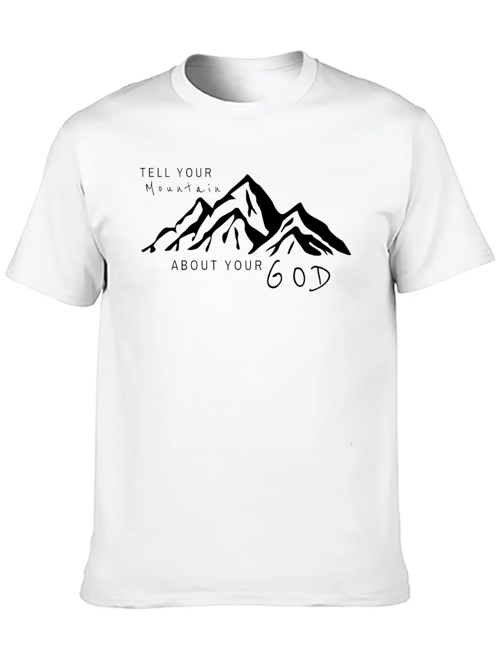 Tell Your Mountain About Your God Breathable Soft Cotton T-Shirt – Timeless Casual Look