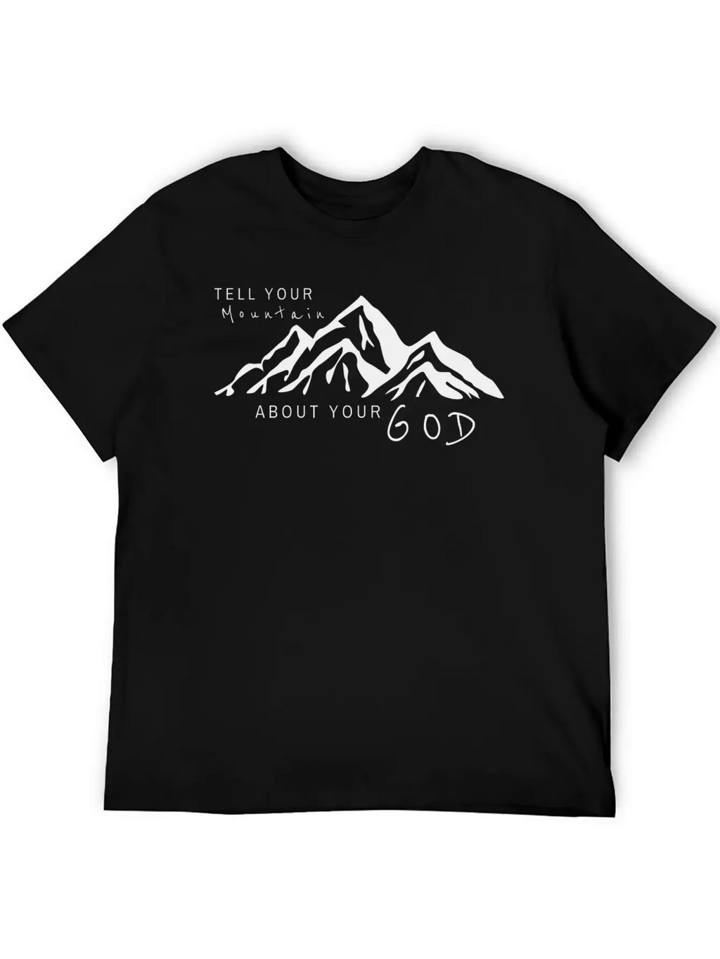 Tell Your Mountain About Your God Breathable Soft Cotton T-Shirt – Timeless Casual Look