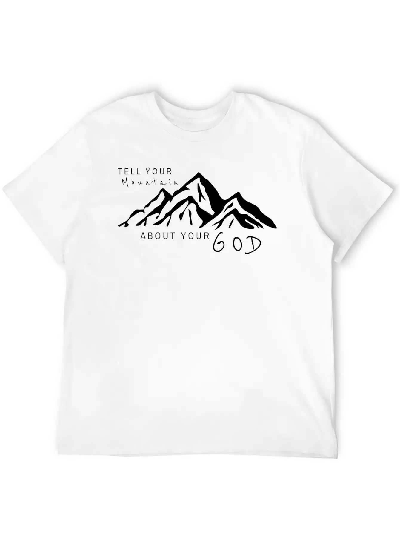 Tell Your Mountain About Your God Breathable Soft Cotton T-Shirt – Timeless Casual Look