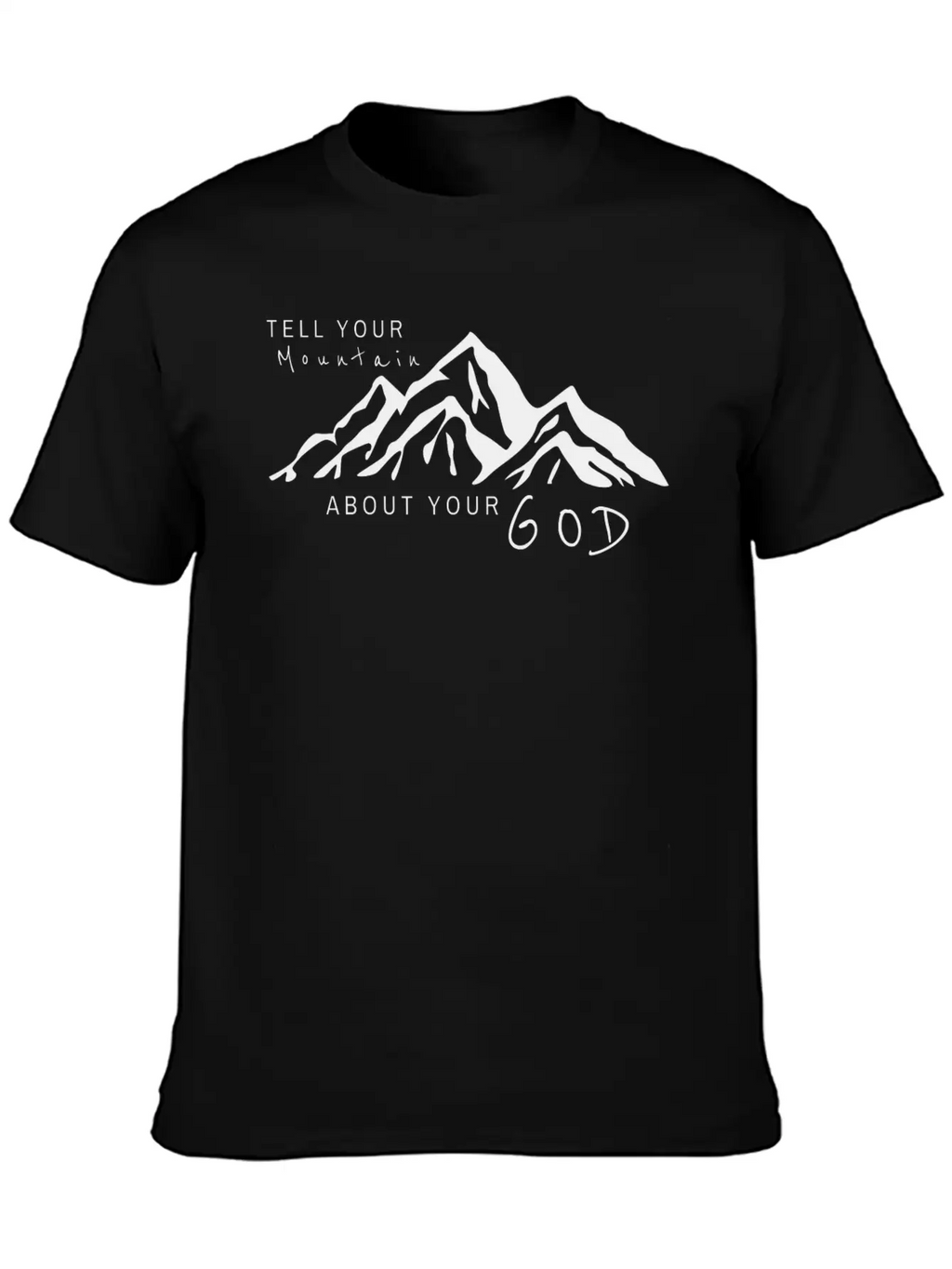 Tell Your Mountain About Your God Breathable Soft Cotton T-Shirt – Timeless Casual Look