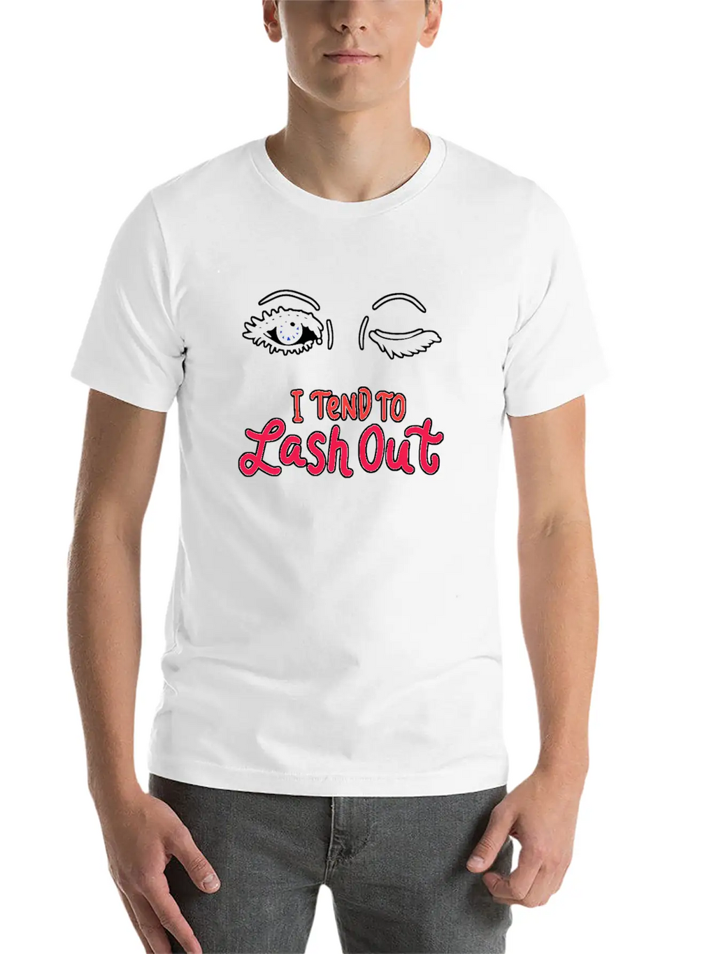 Tend To Lash Out Make Up Artist Beautician Eyelash Unisex Short Sleeve Soft Cotton T-Shirt – Casual Everyday Wear