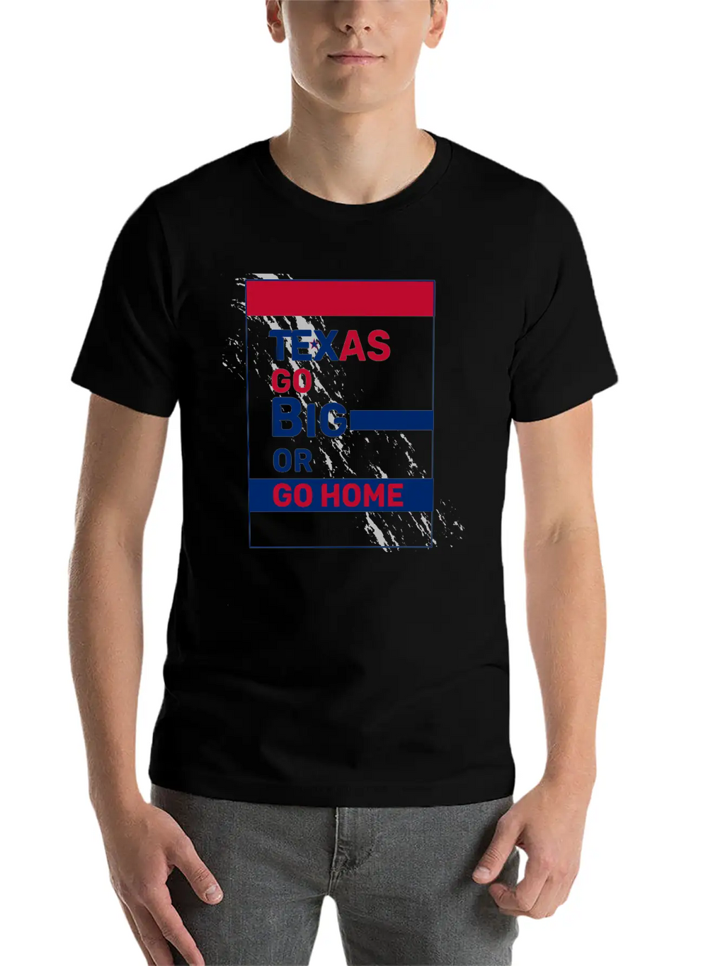 Texas Go Big Or Go Home Unisex Casual T-Shirt – Clean Design For Daily Comfort