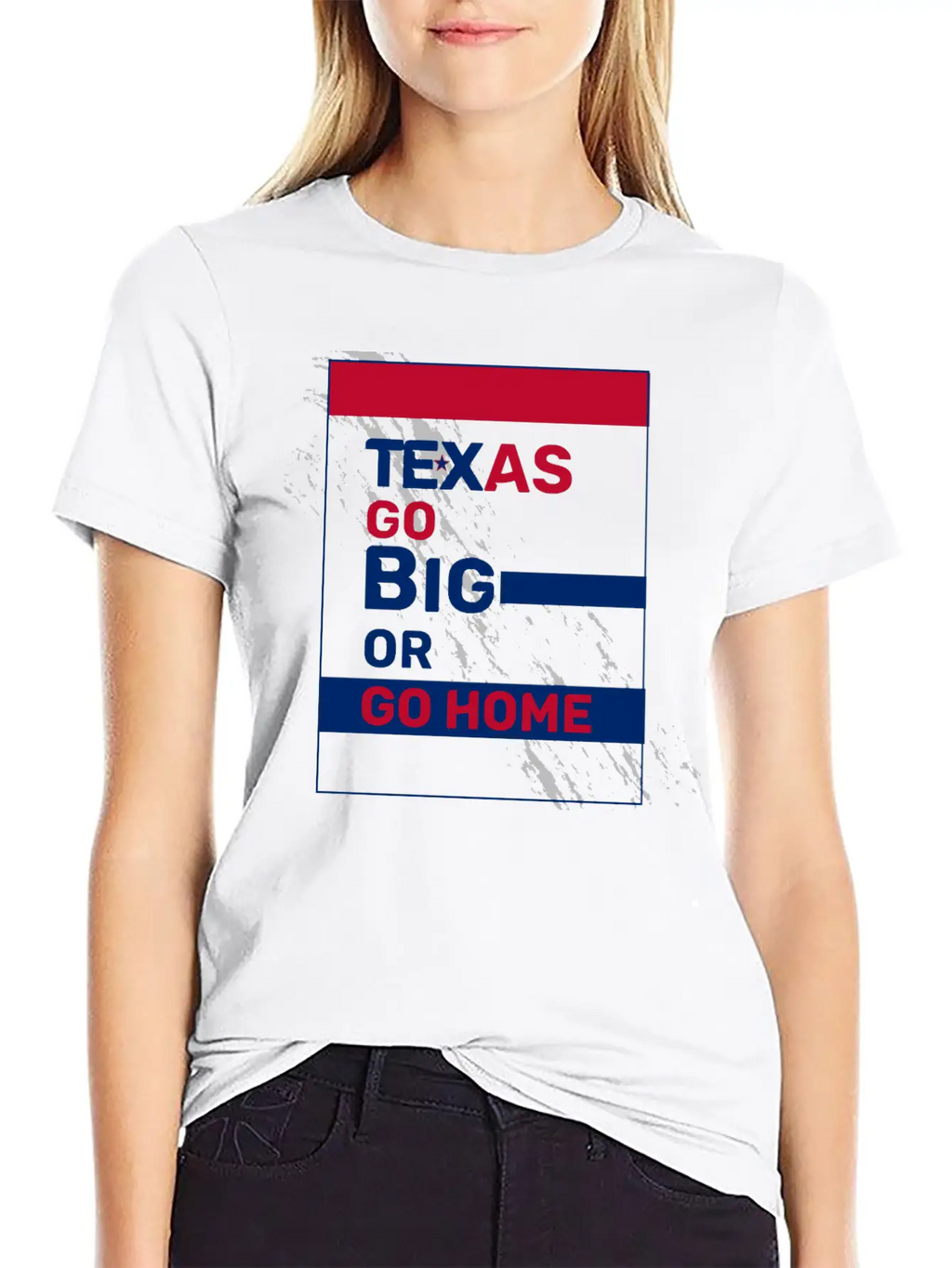 Texas Go Big Or Go Home Unisex Casual T-Shirt – Clean Design For Daily Comfort