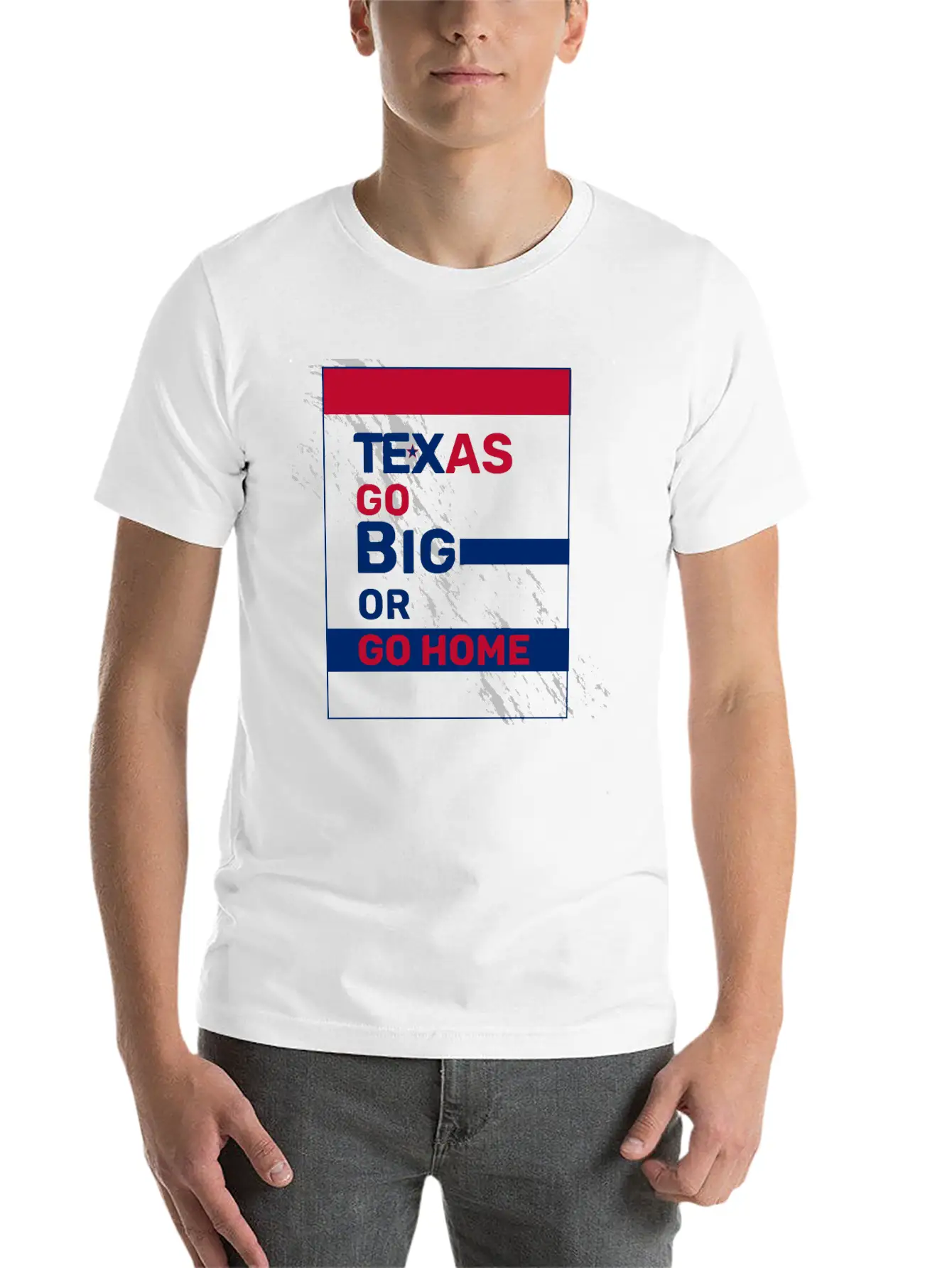 Texas Go Big Or Go Home Unisex Casual T-Shirt – Clean Design For Daily Comfort