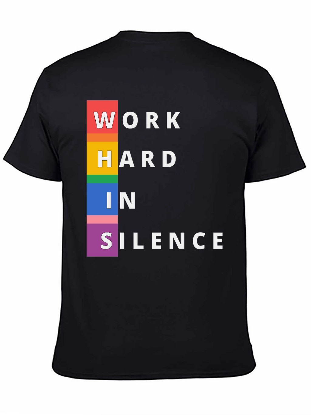 Work Hard In Silence Pride T-Shirt