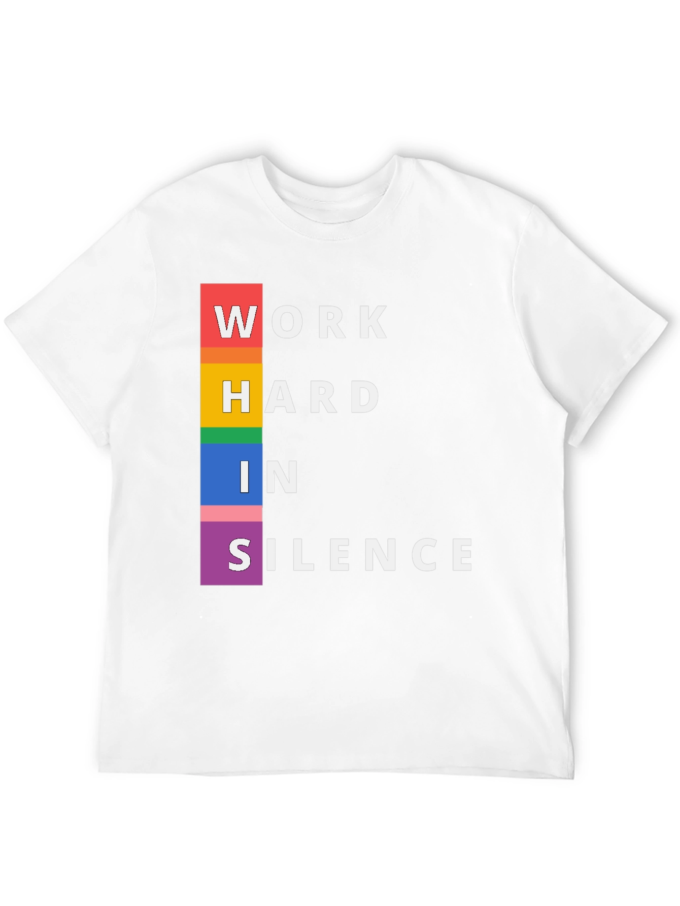 Work Hard In Silence Pride T-Shirt