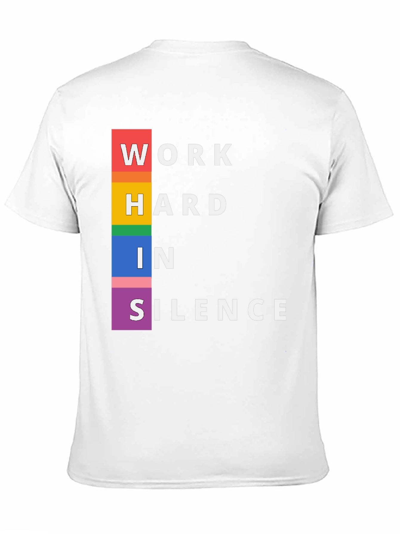 Work Hard In Silence Pride T-Shirt