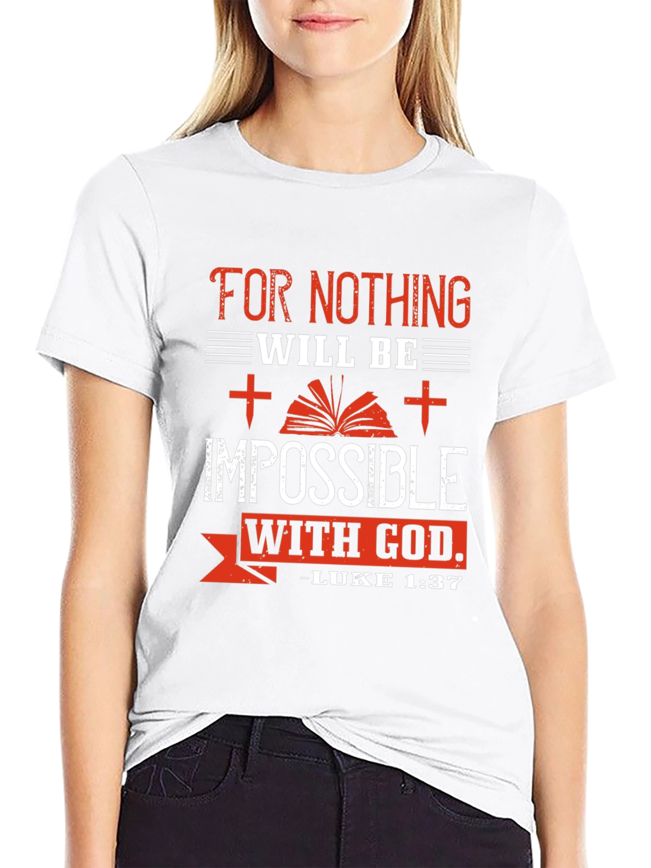 Faith-Based T-Shirt: For Nothing Will Be Impossible With God