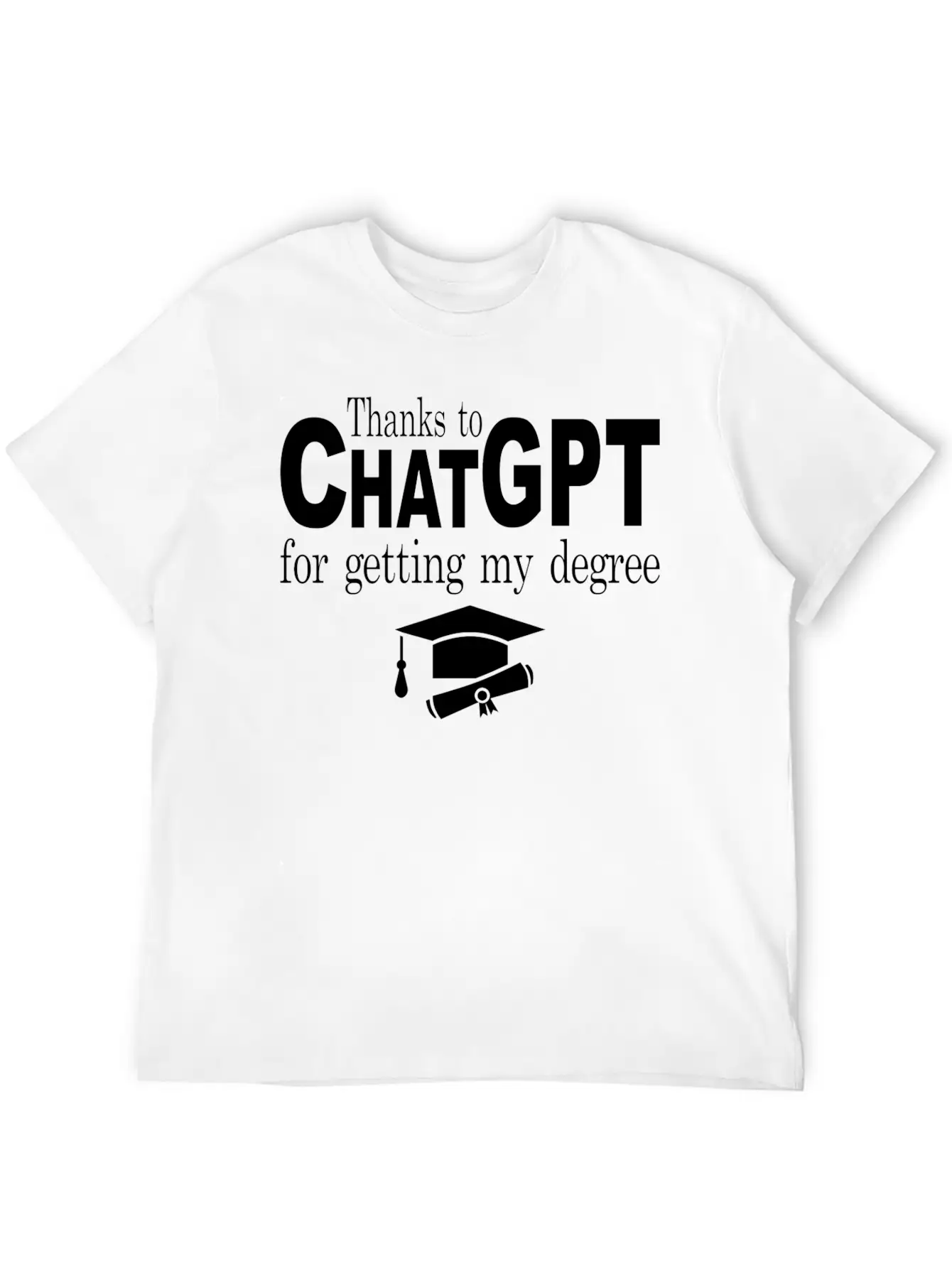 Thanks To Chatgpt For Getting My Degree Unisex Short Sleeve Soft Cotton T-Shirt – Casual Everyday Wear