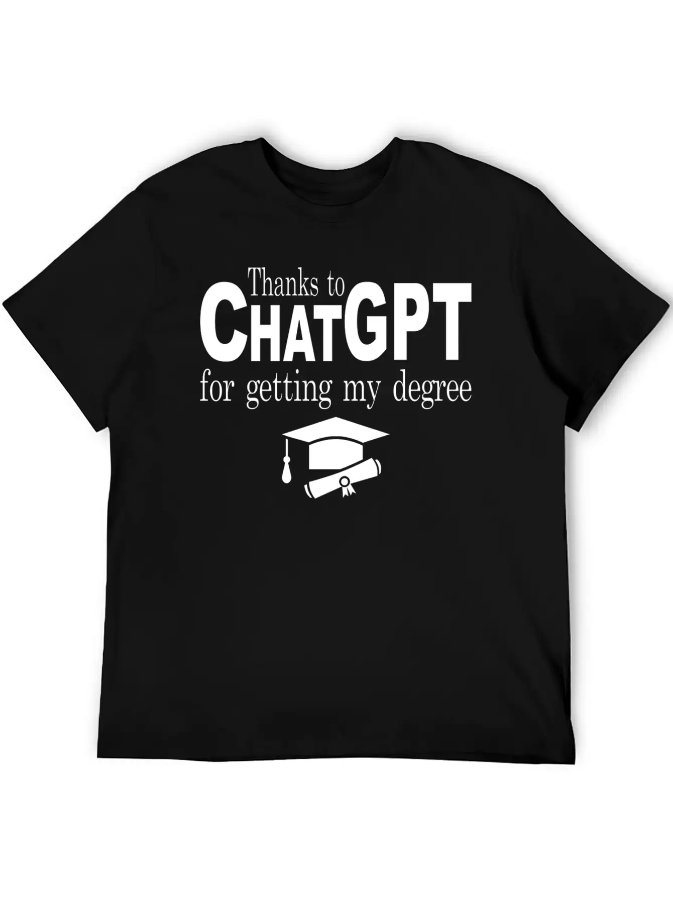 Thanks To Chatgpt For Getting My Degree Unisex Short Sleeve Soft Cotton T-Shirt – Casual Everyday Wear