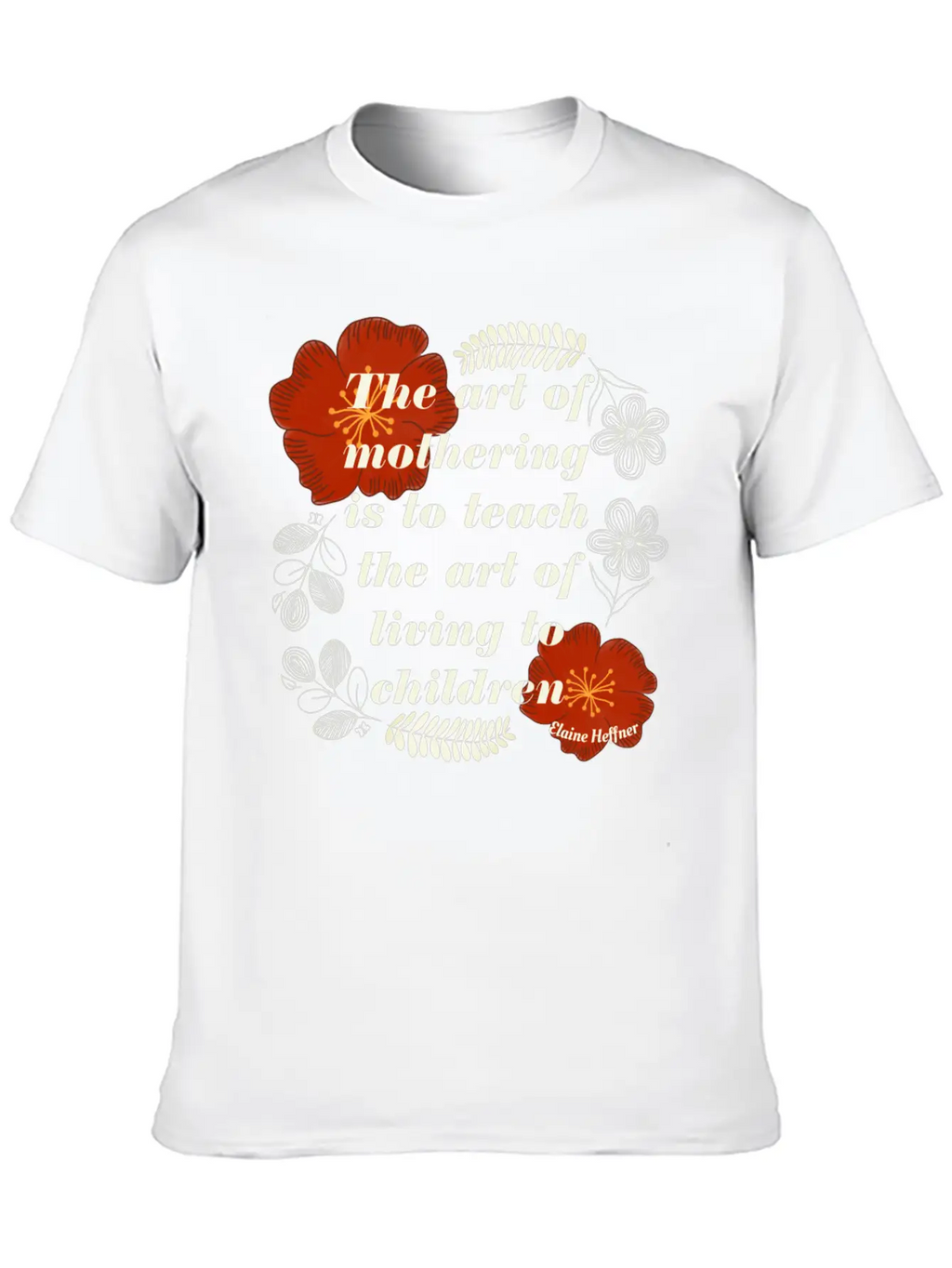 The Art Of Mothering Quote Classic Fit Graphic Tee For Daily Comfort – Unisex Cotton Shirt