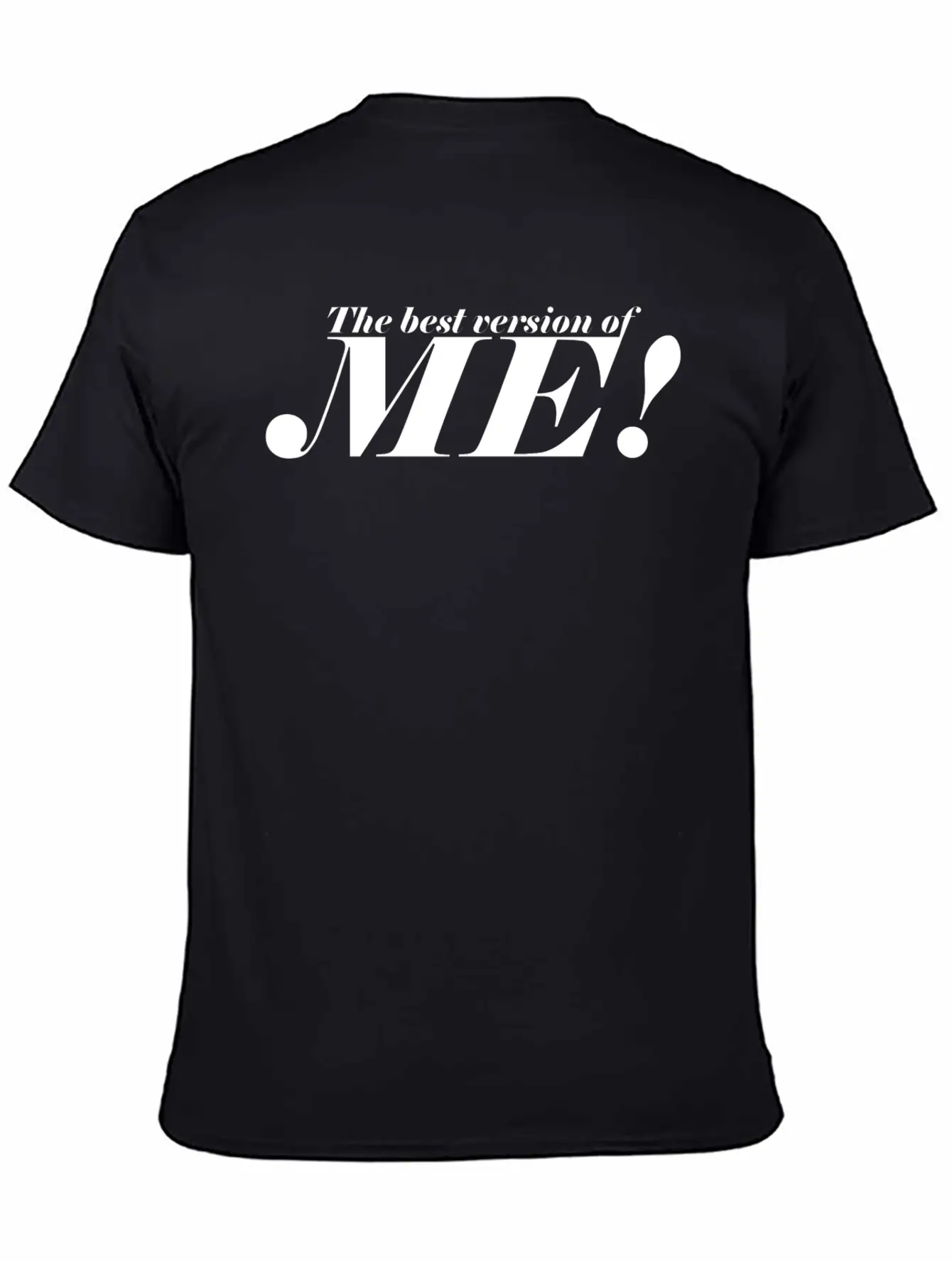 The Best Version Of Me! - Be Confident Casual Graphic T-Shirt – Simple And Comfortable Daily Wear