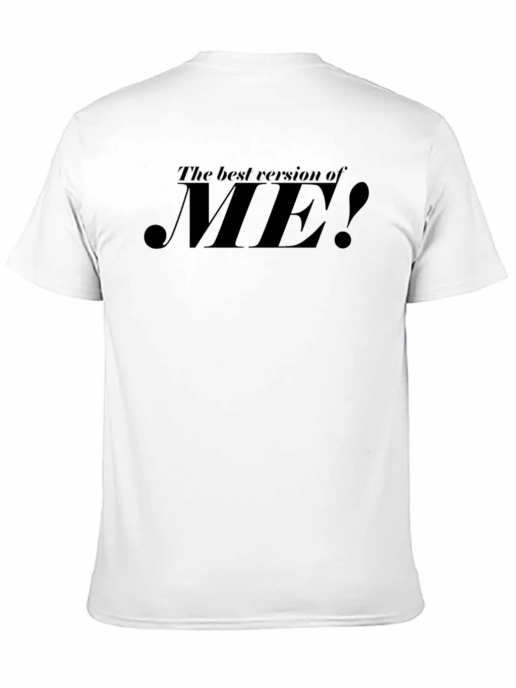 The Best Version Of Me! - Be Confident Casual Graphic T-Shirt – Simple And Comfortable Daily Wear