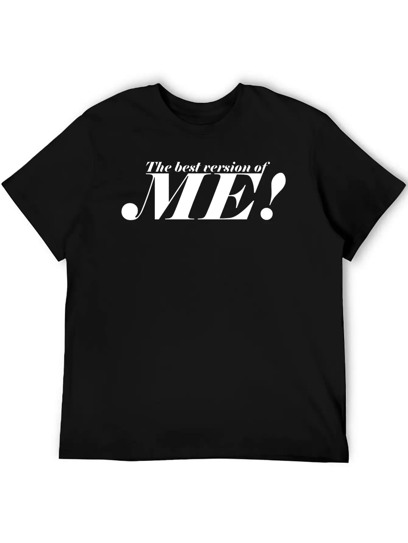 The Best Version Of Me! - Be Confident Casual Graphic T-Shirt – Simple And Comfortable Daily Wear